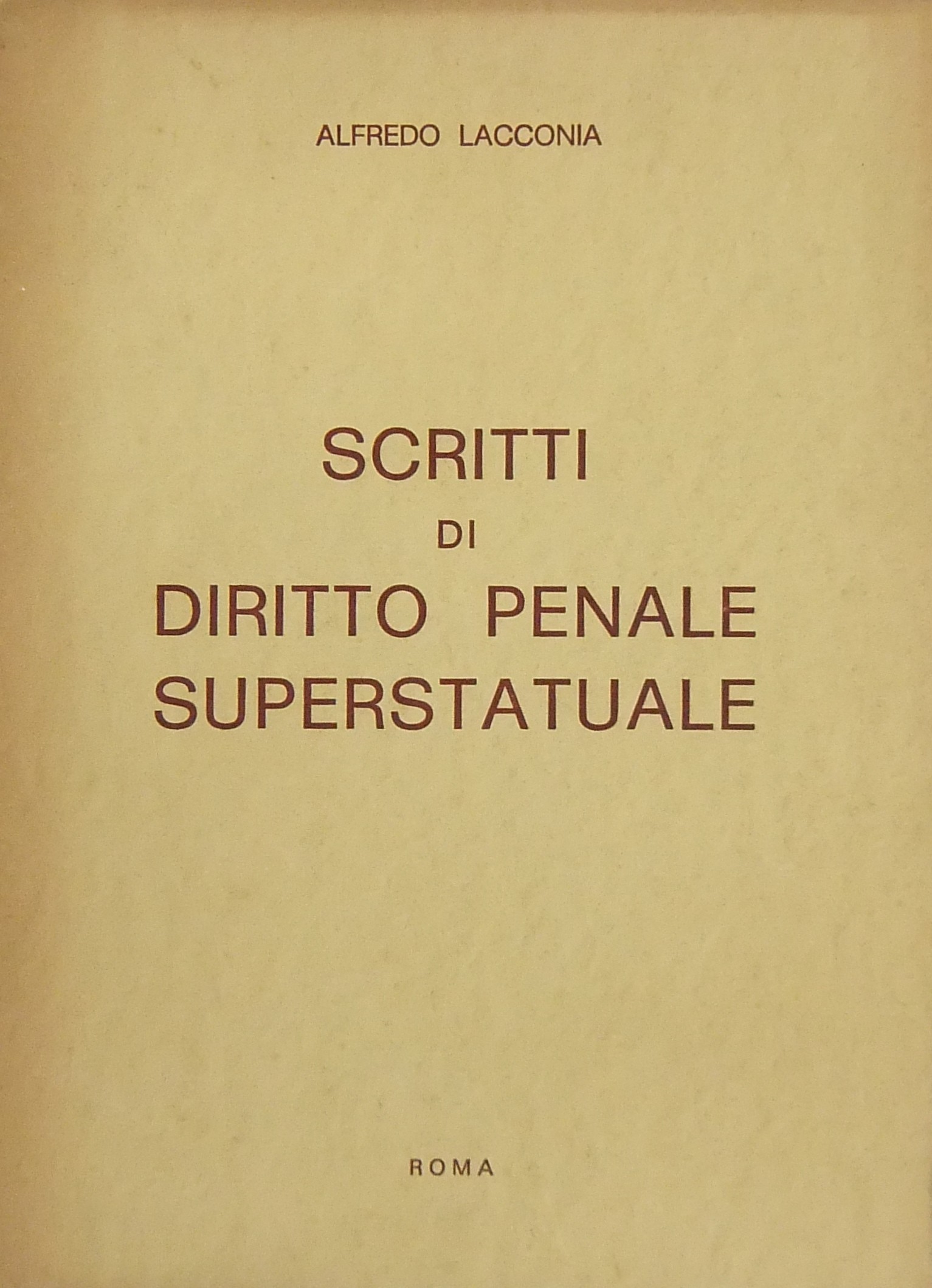 Scritti di diritto penale e superstatuale