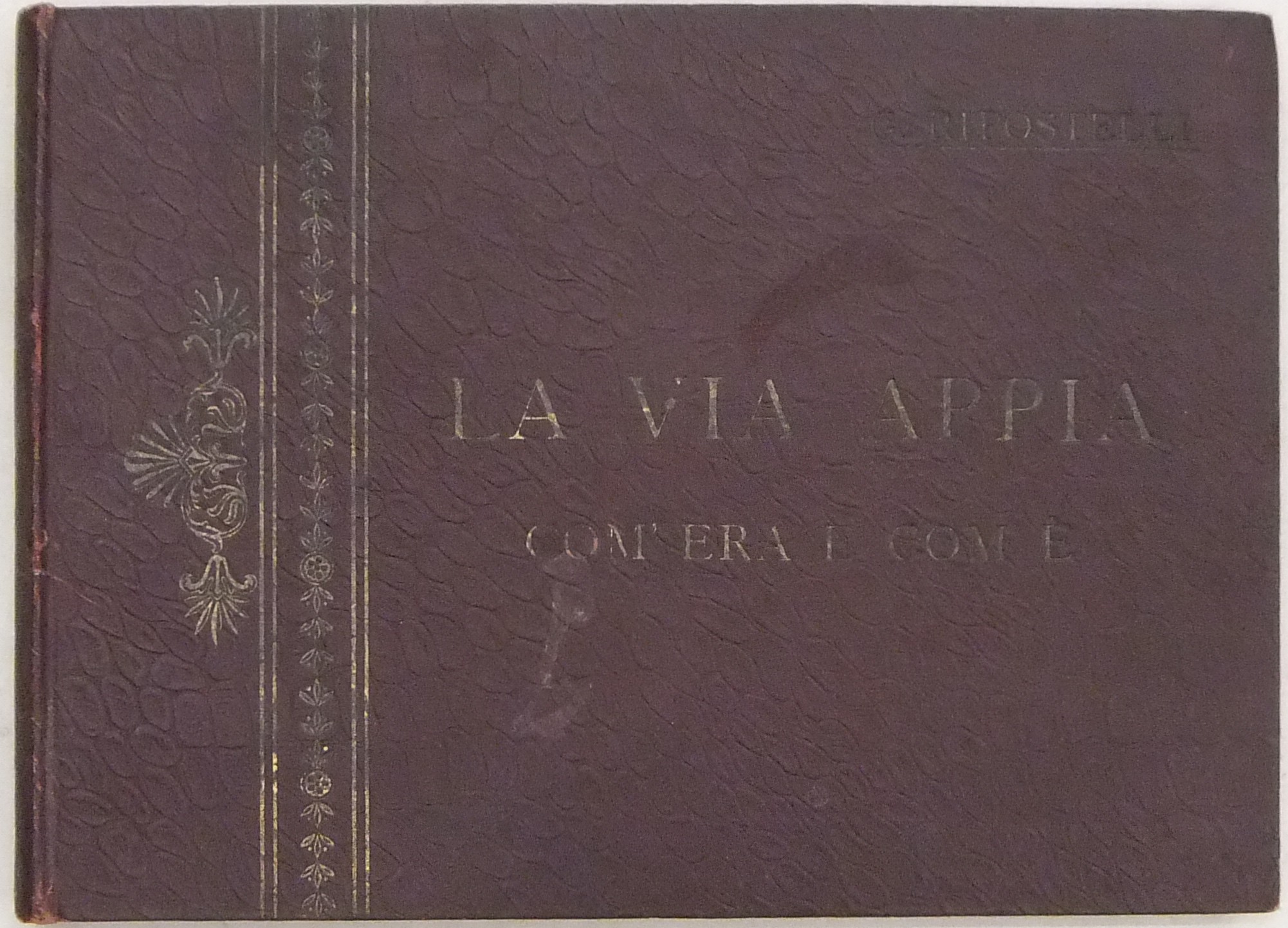 La Via Appia dalla Porta Capena al grande Sepolcro