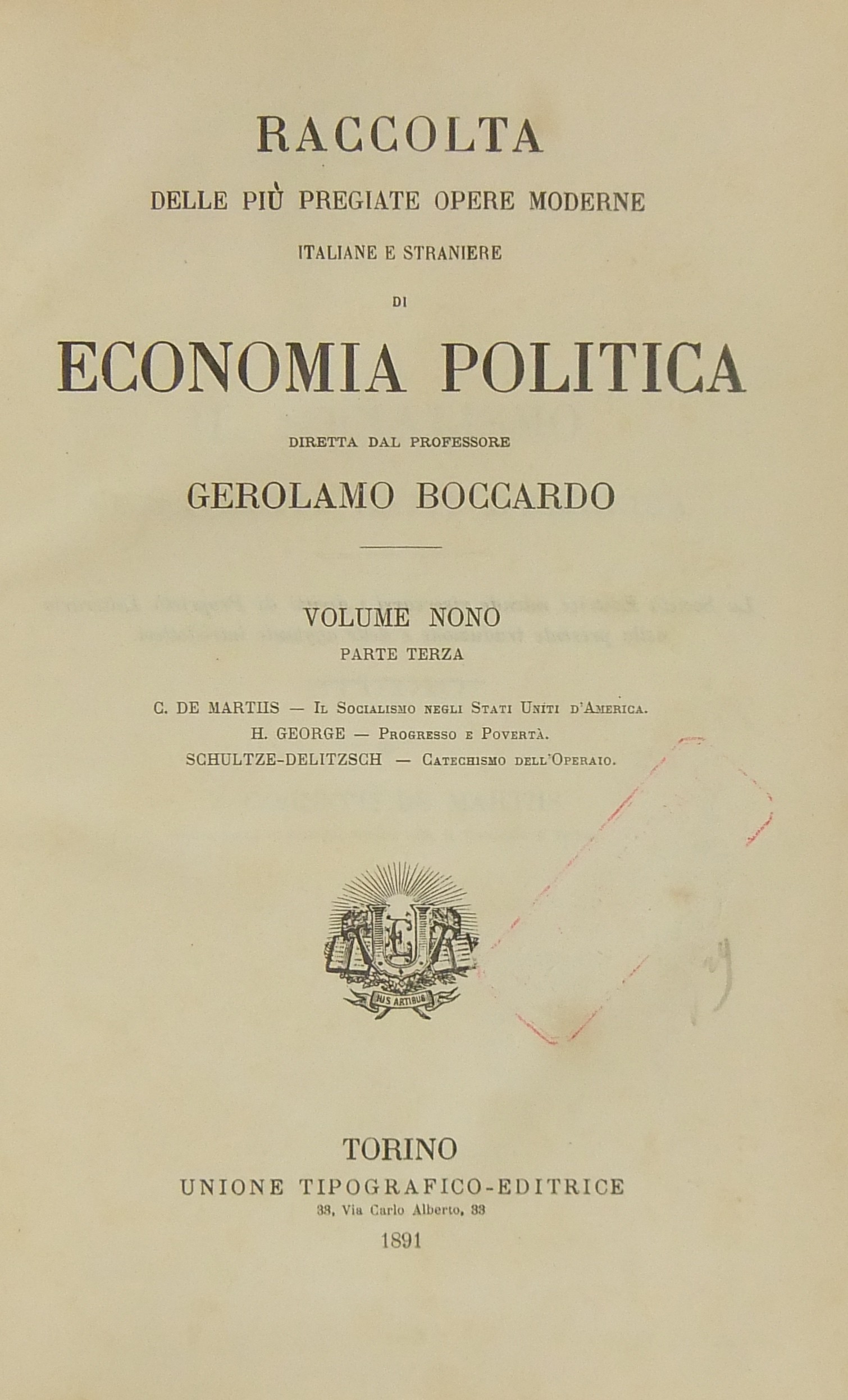Il socialismo negli Stati Uniti d'America (Cognetti De Martiis). Progresso e povertà (George). Catechismo dell'operaio 