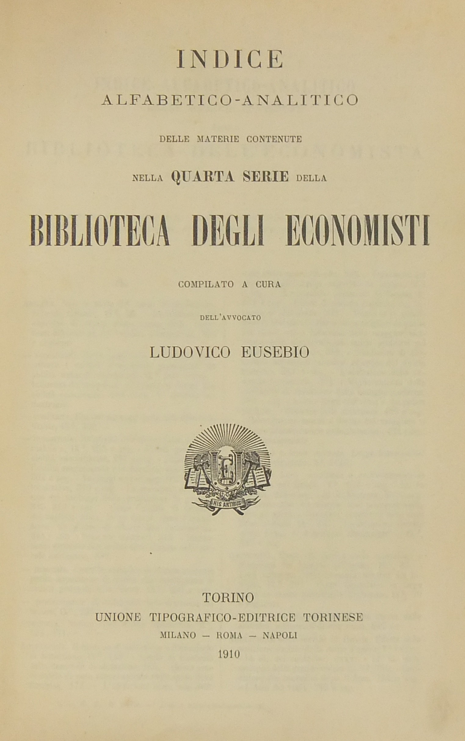 Indice alfabetico-analitico delle materie contenute nella quarta serie della Biblioteca dell'economista