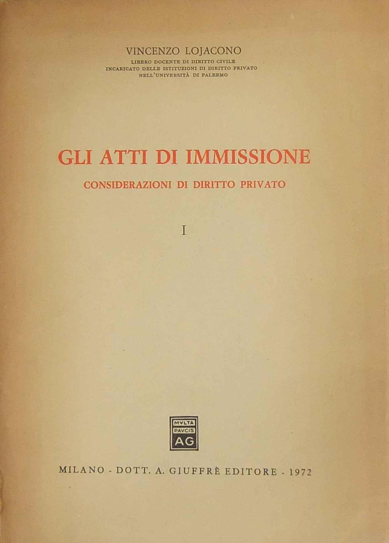 Gli atti di immissione. Considerazioni di diritto