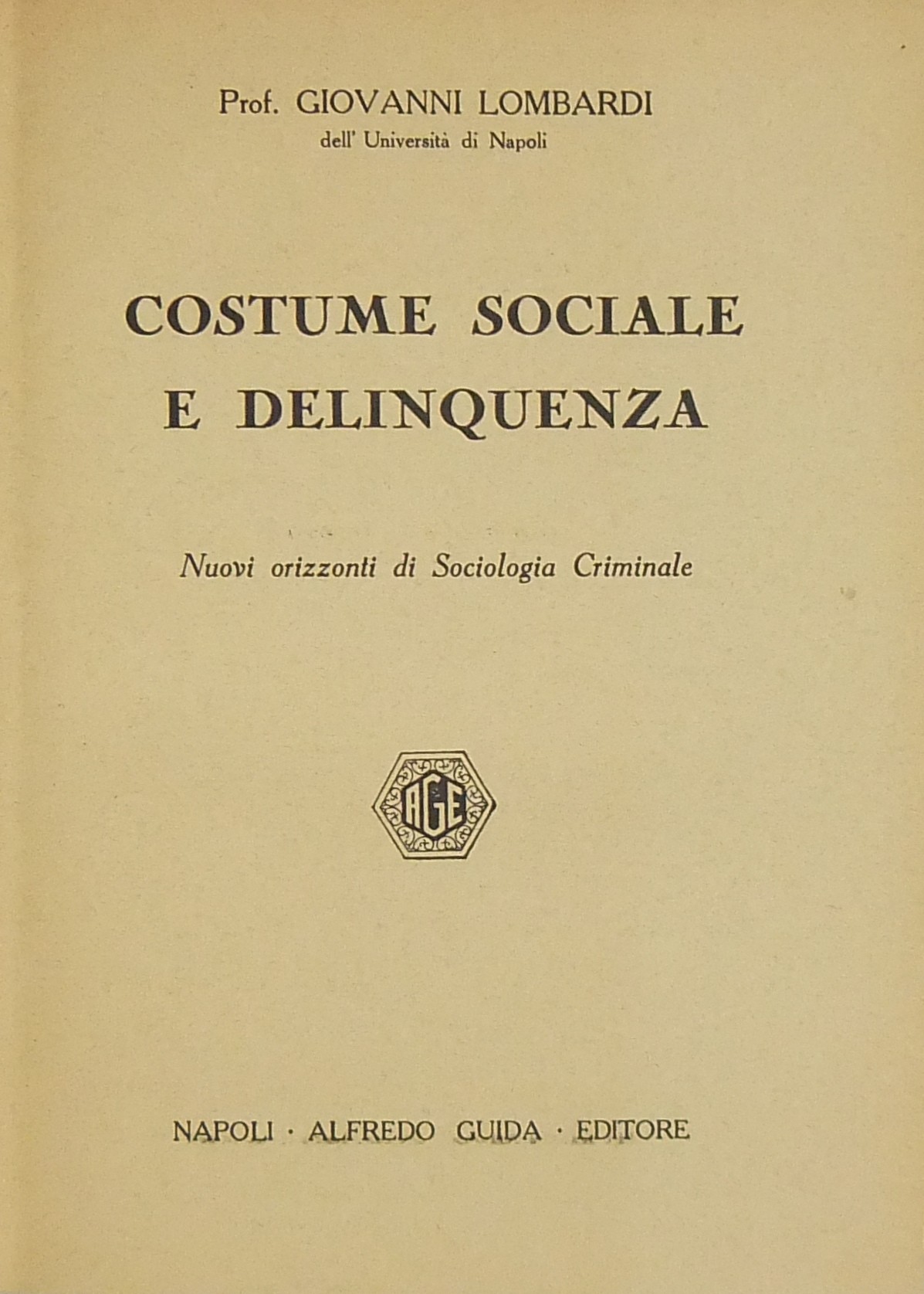 Costume sociale e delinquenza. Nuovi orizzonti di