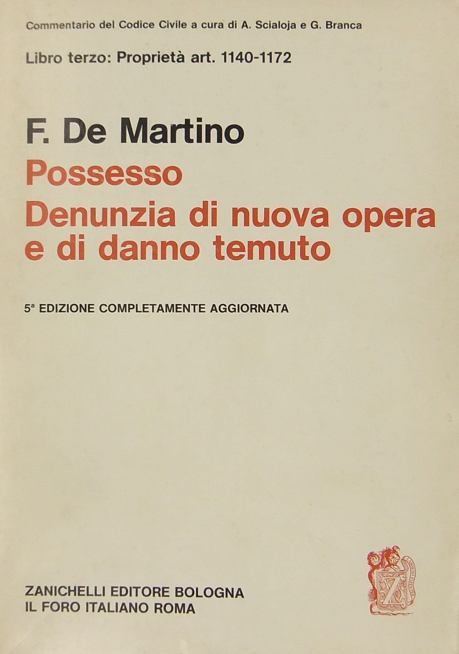 Del possesso della denunzia di nuova opera e di danno temuto. Art. 1140-1172
