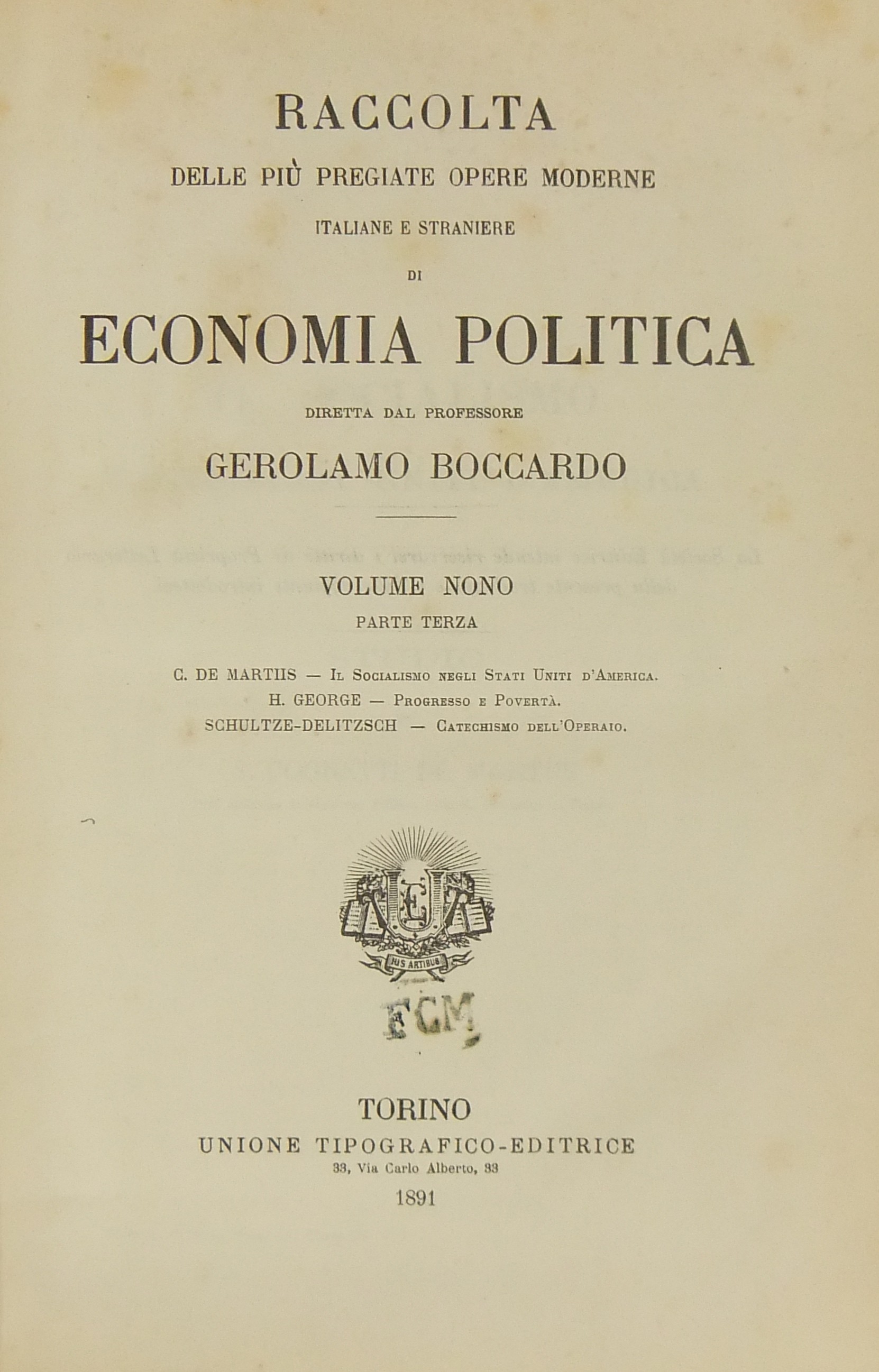 Il socialismo negli Stati Uniti d'America (Cognetti De Martiis). Progresso e povertà (George). Catechismo dell'operaio 