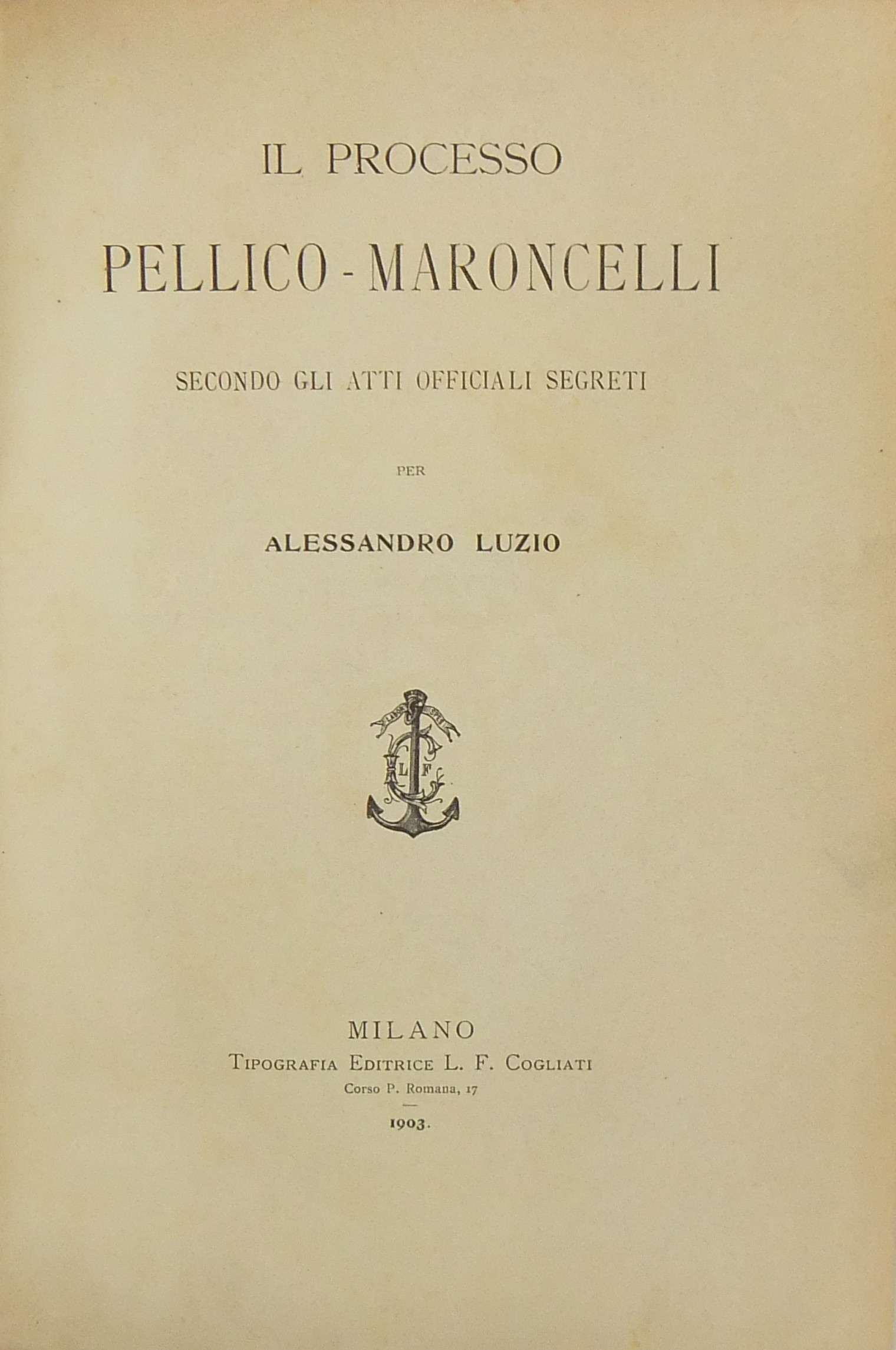 Il processo Pellico-Maroncelli secondo gli Atti officiali segreti