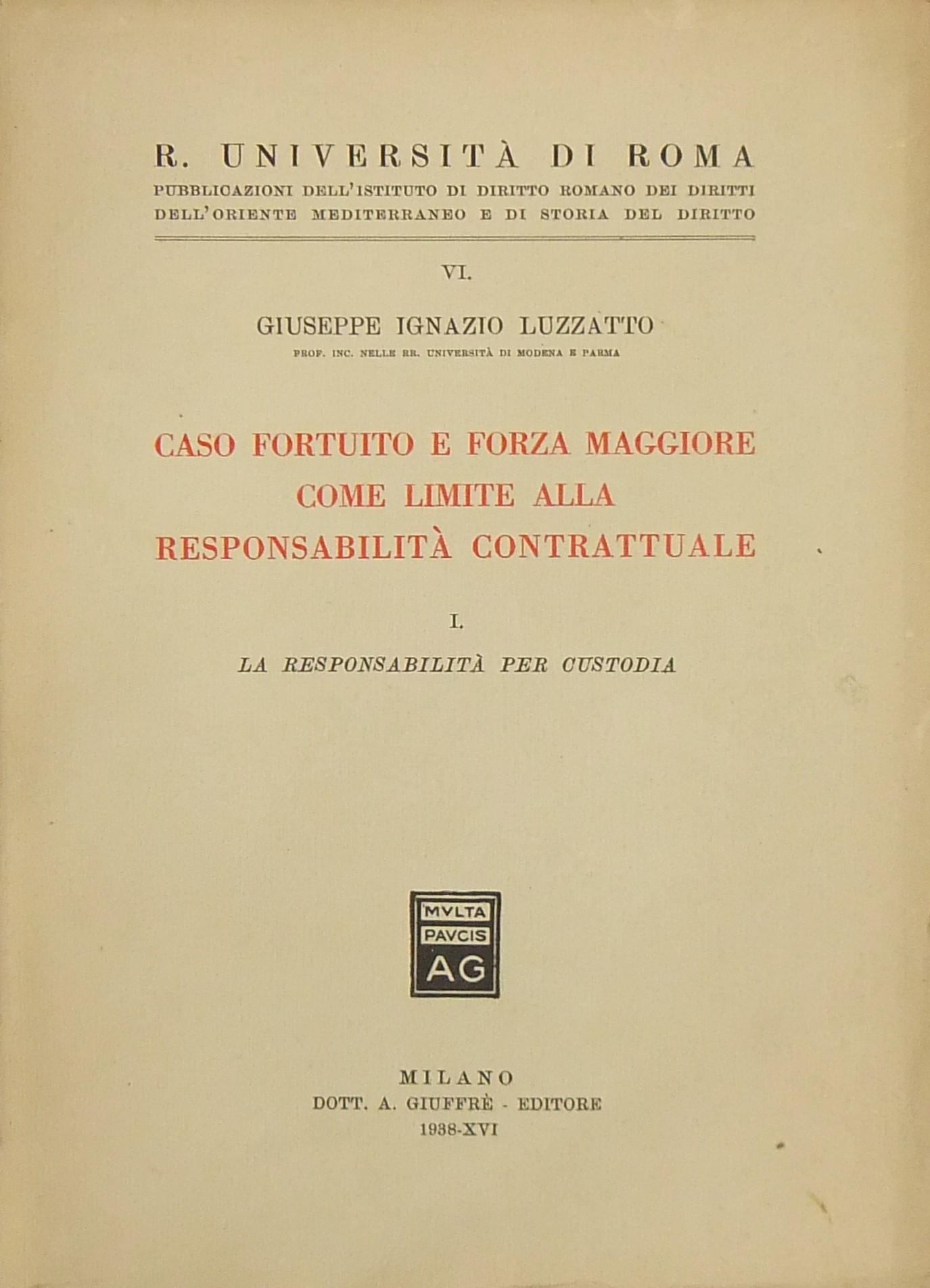 Caso fortuito e forza maggiore come limite alla re