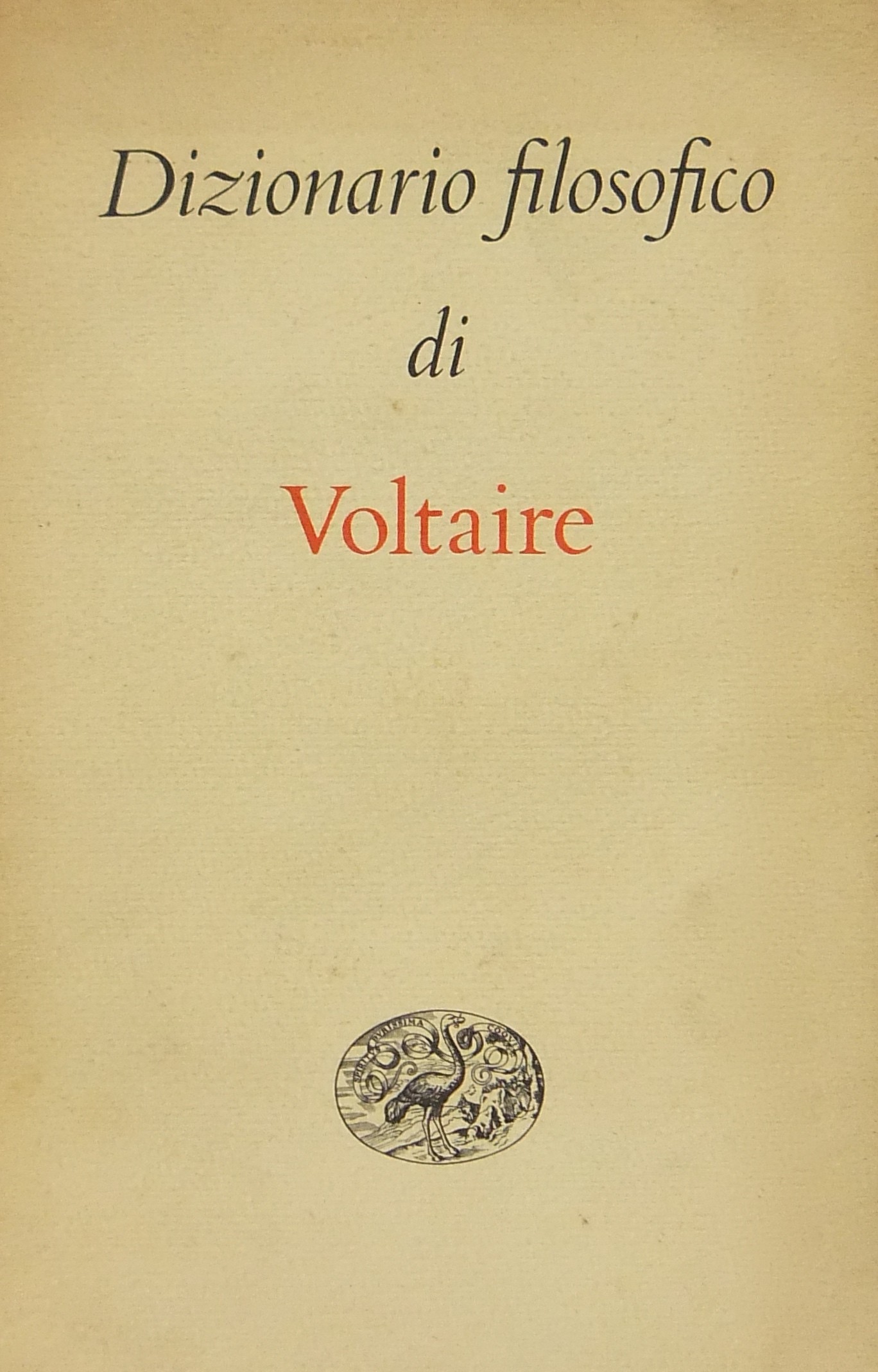 Dizionario filosofico. A cura di Mario Bonfantini