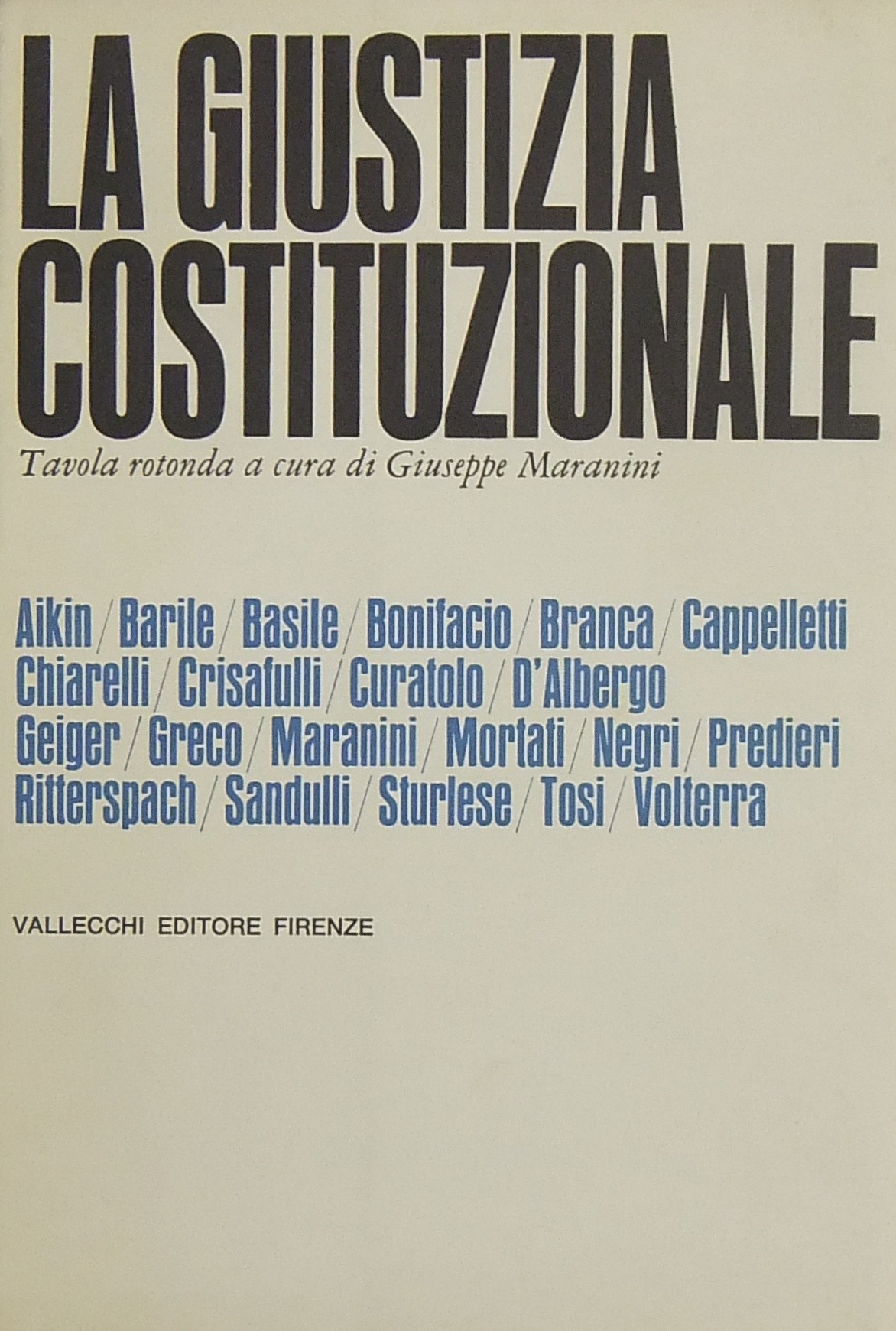 La giustizia costituzionale. Atti di una tavola ro