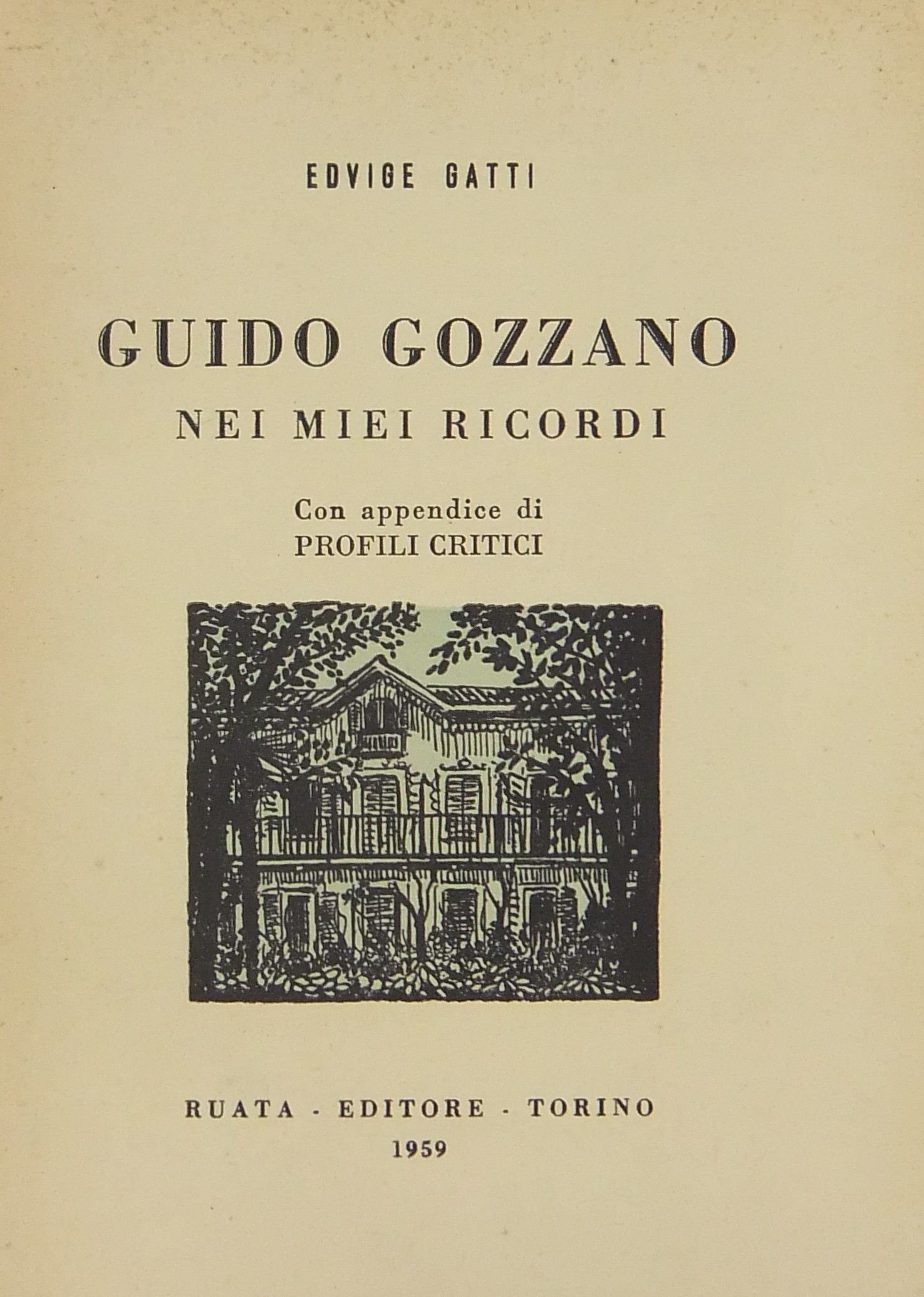 Guido Gozzano nei miei ricordi. Con appendice di p