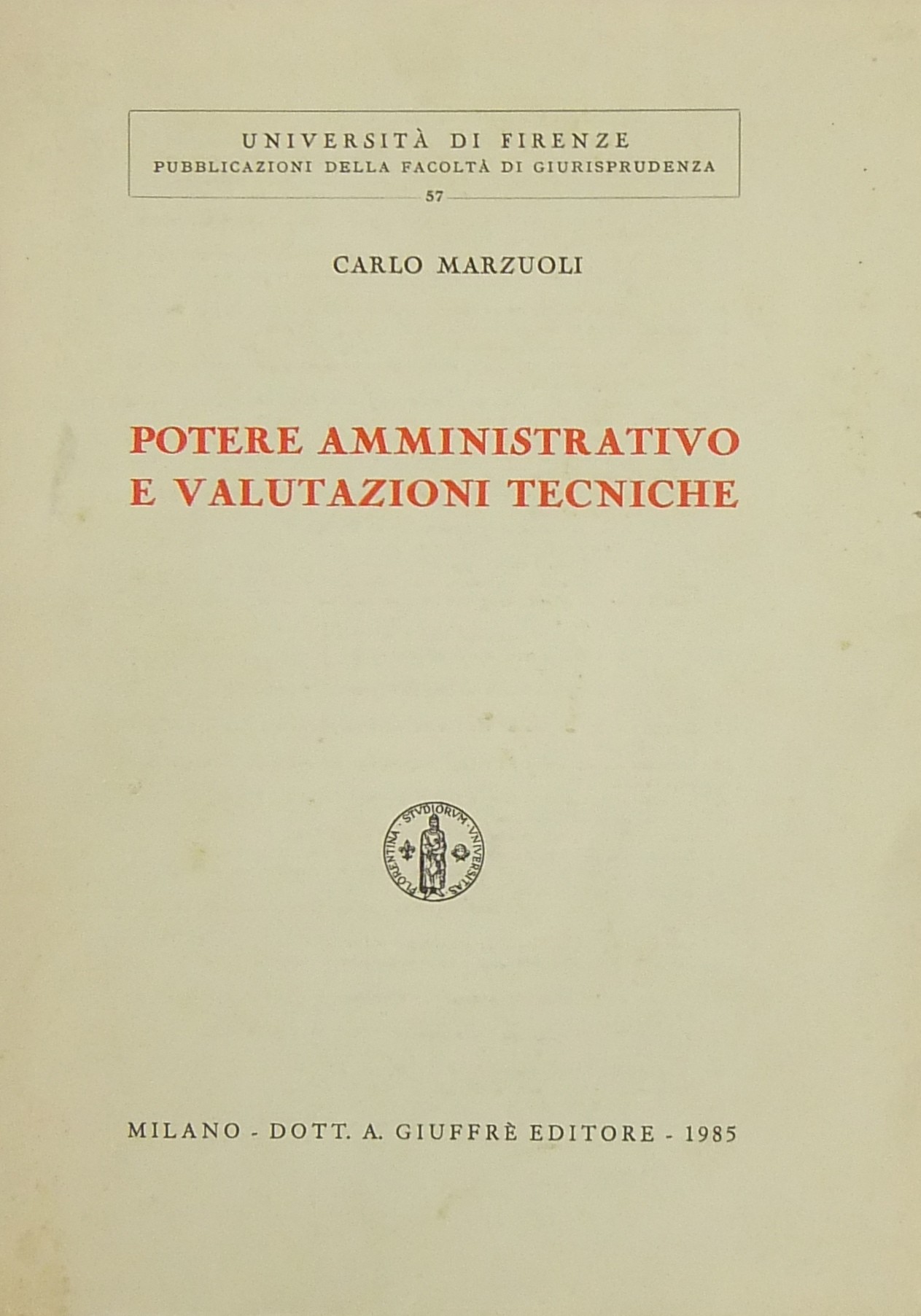 Potere amministrativo e valutazioni tecniche
