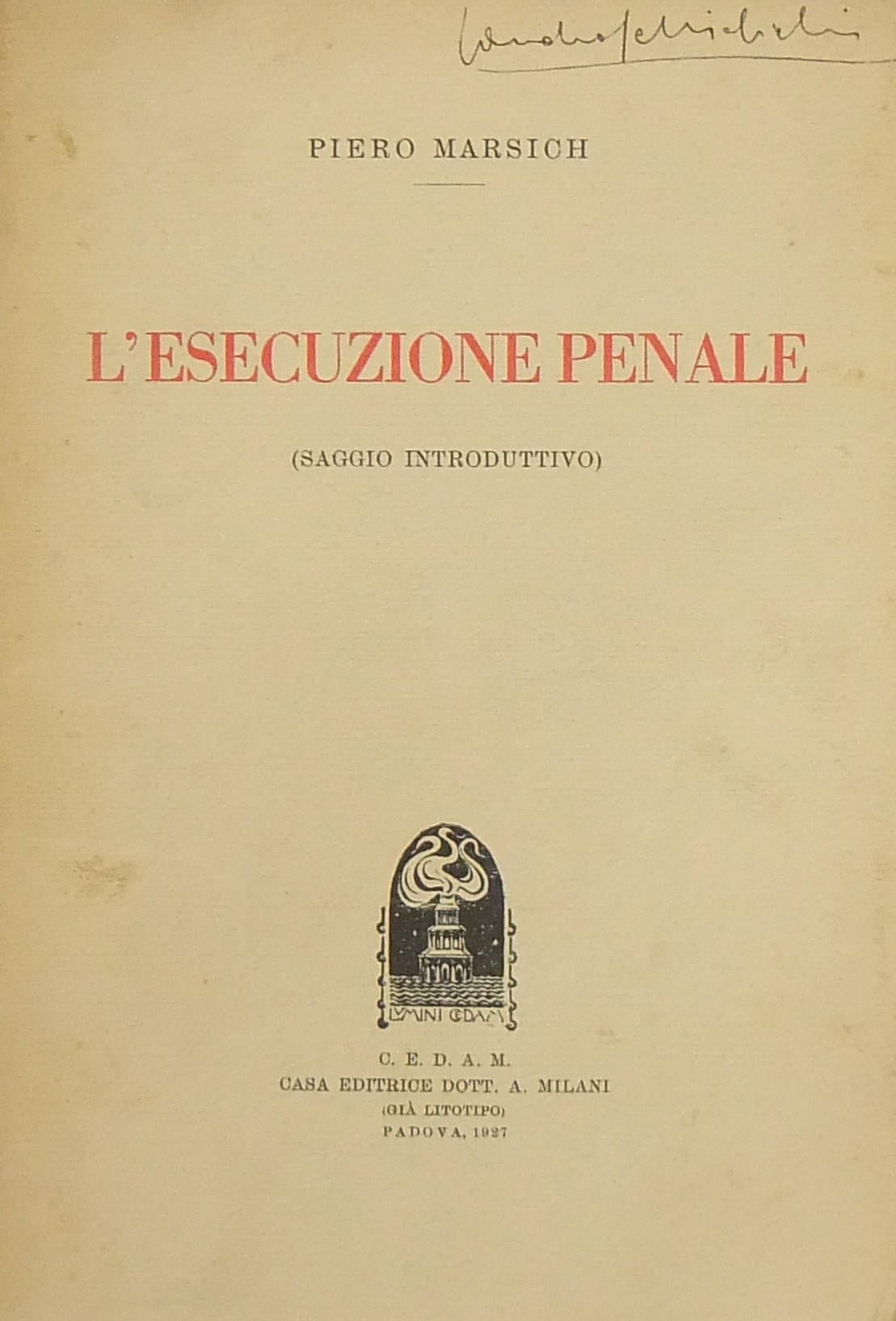 L'esecuzione penale. (Saggio introduttivo)
