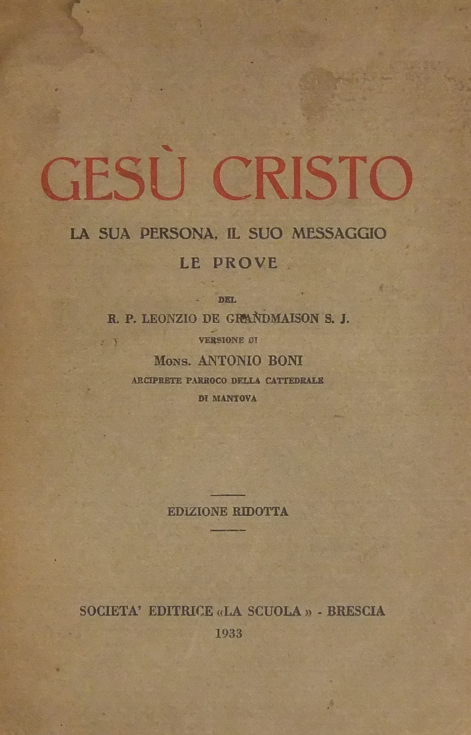 Gesù Cristo. La sua persona il suo messaggio le pr