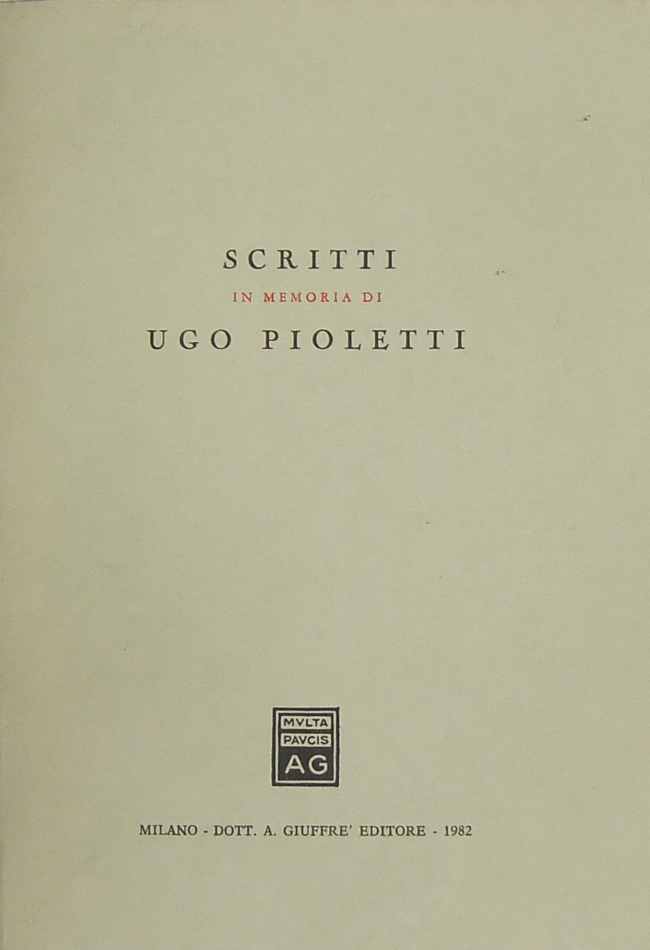 Scritti in memoria di Ugo Pioletti