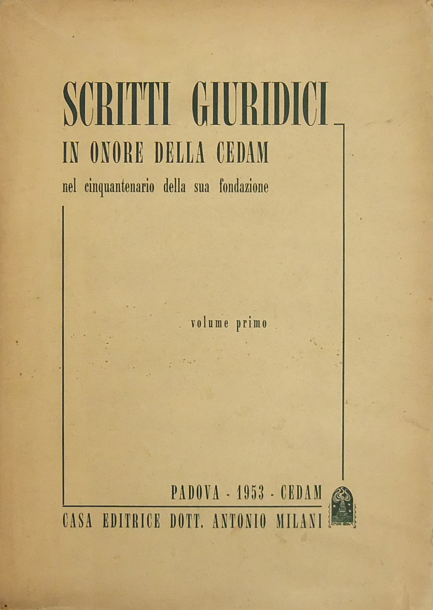 Scritti giuridici in onore della Cedam nel cinquantenario della sua fondazione