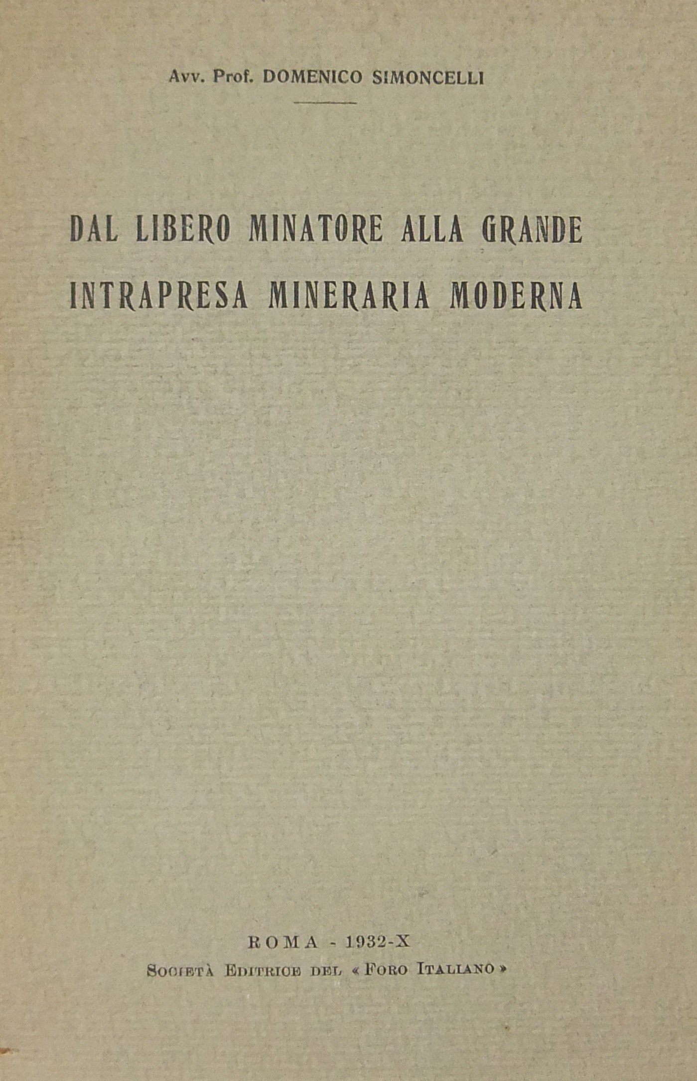Dal libero minatore alla grande intrapresa mineraria moderna