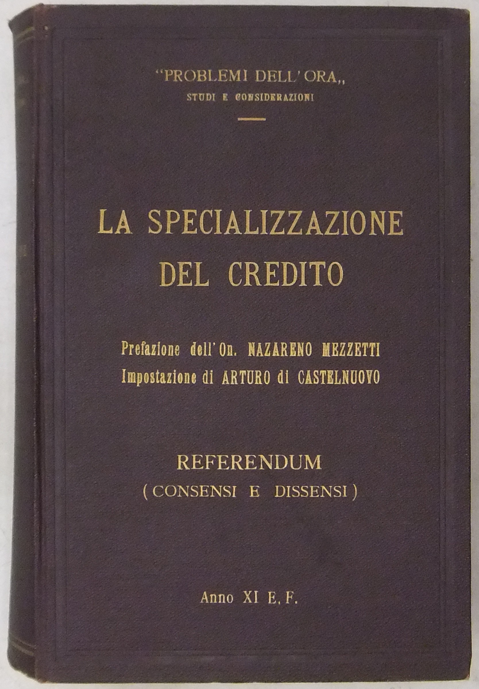 La specializzazione del credito. Impostazione di A