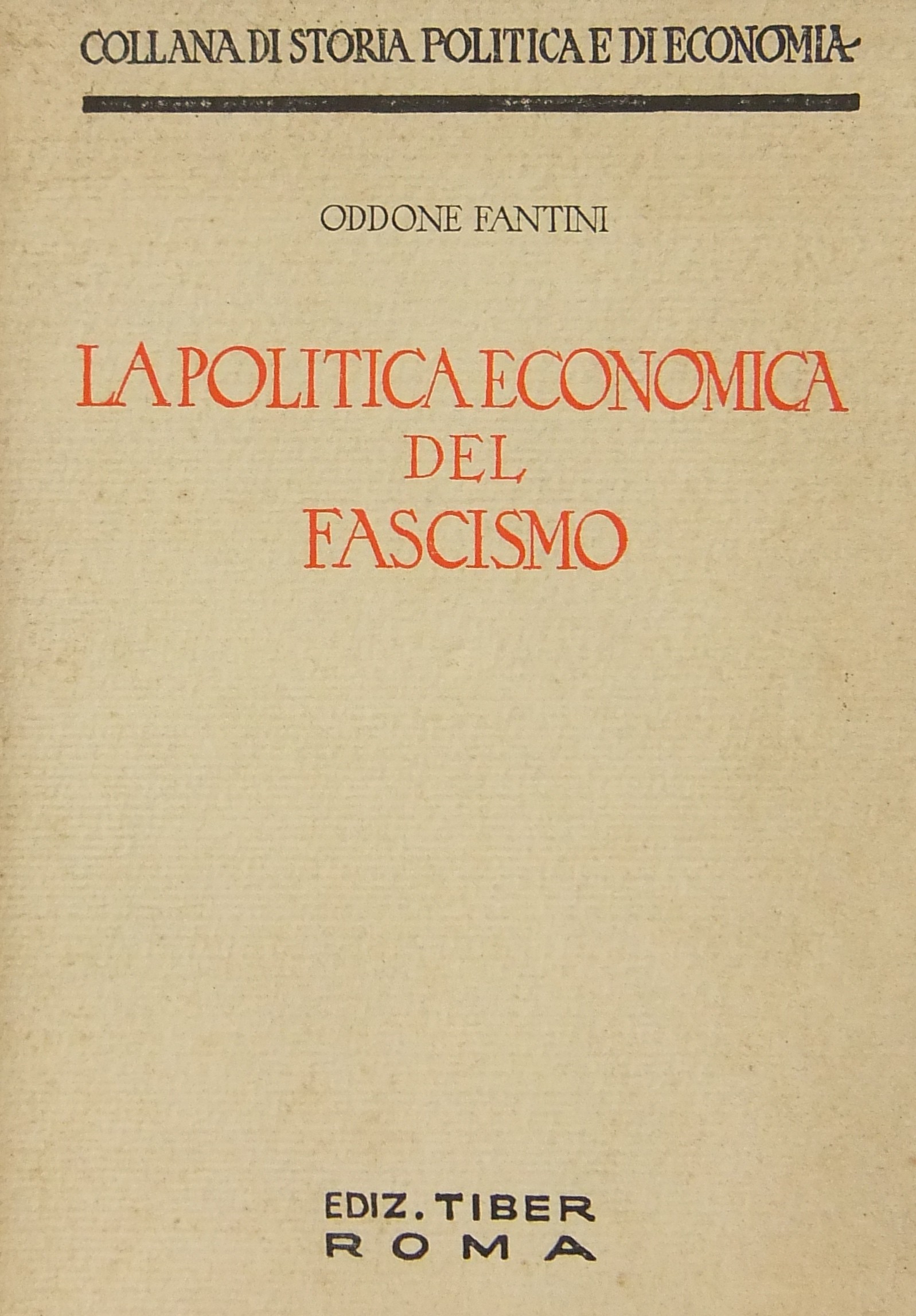 La politica economica del fascismo. (La dottrina g