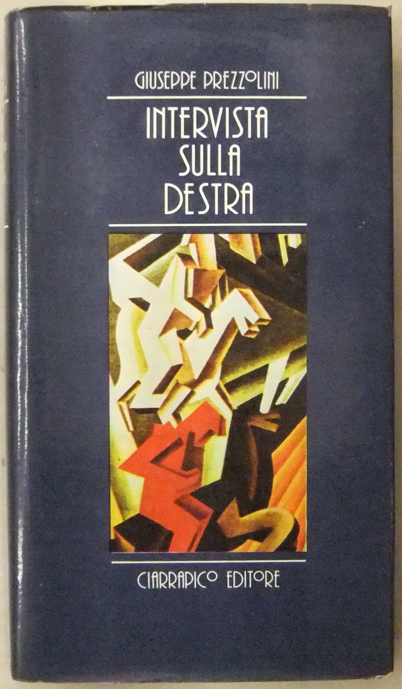 Intervista sulla destra. A cura di Claudio Quarant