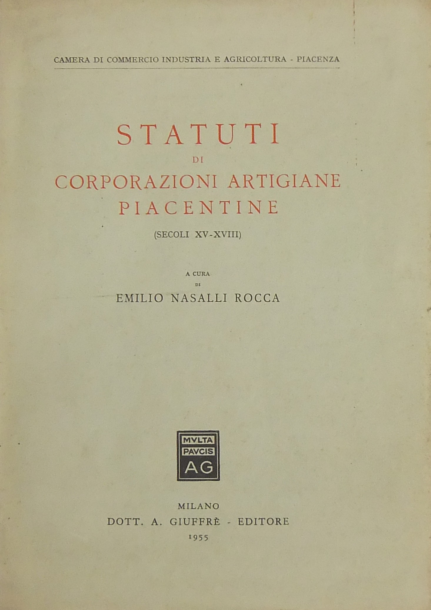 Statuti di Corporazioni Artigiane Piacentine. (Sec