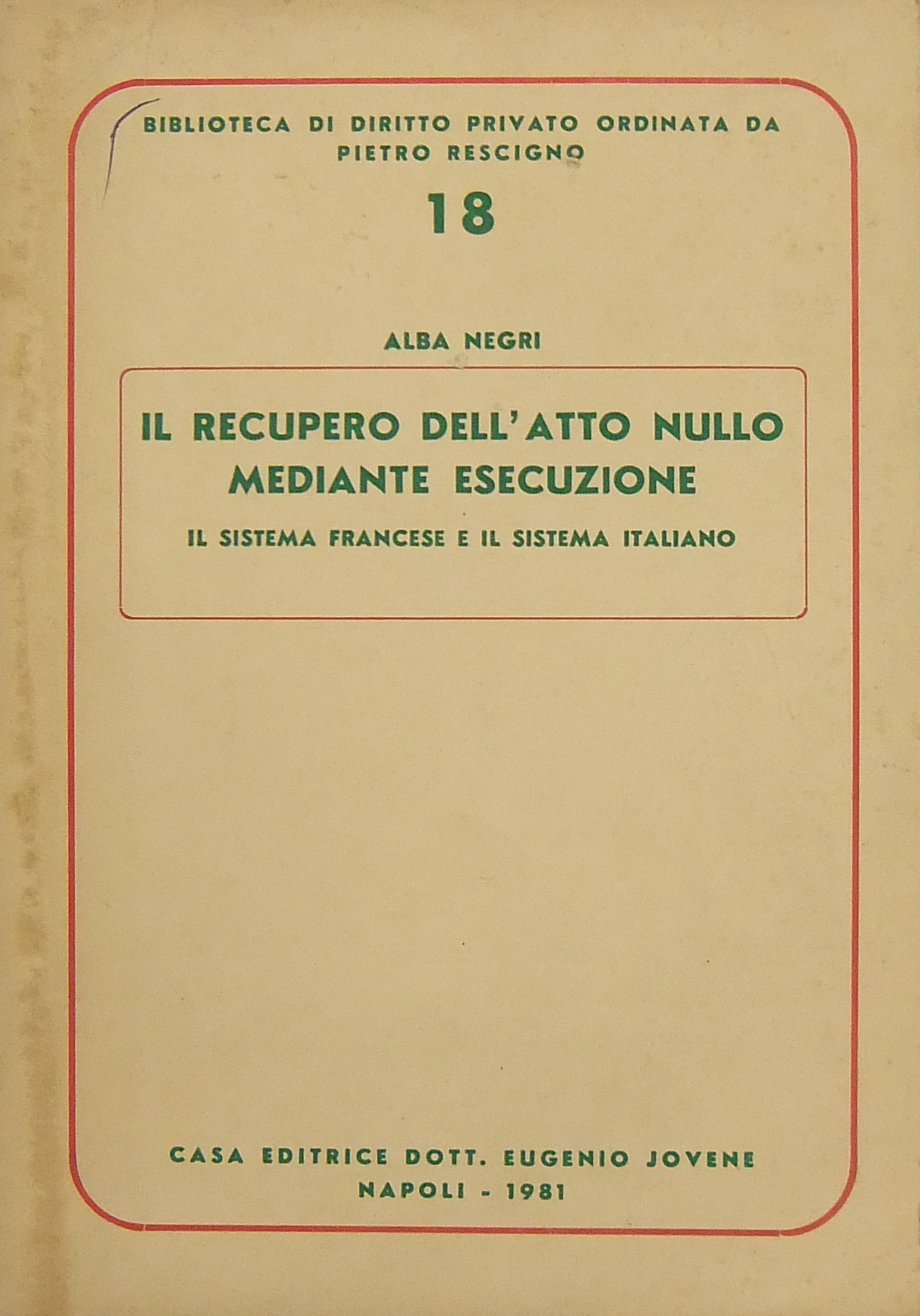 Il recupero dell'atto nullo mediante esecuzione. I