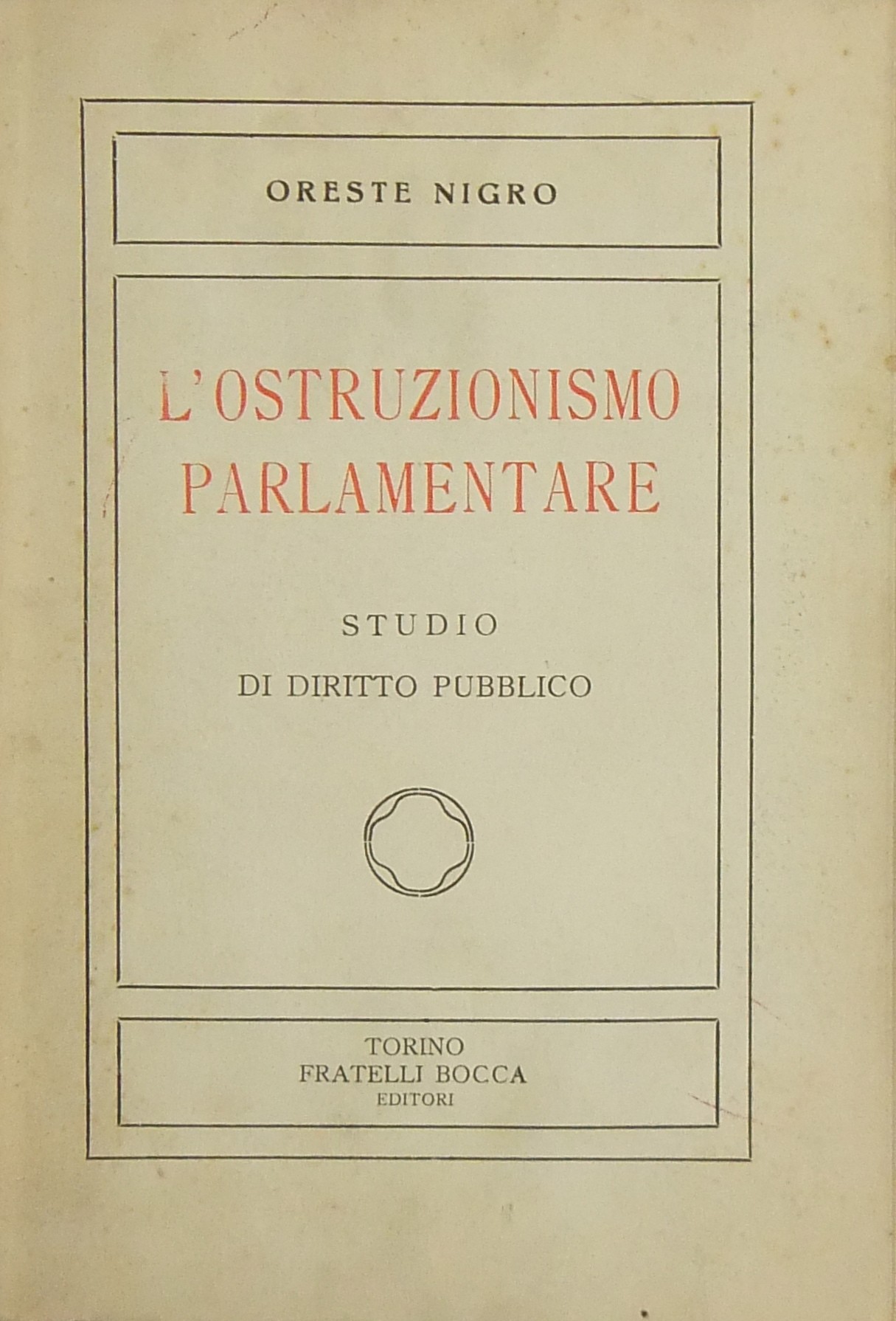 L'ostruzionismo parlamentare e i possibili rimedi. Studio di diritto pubblico