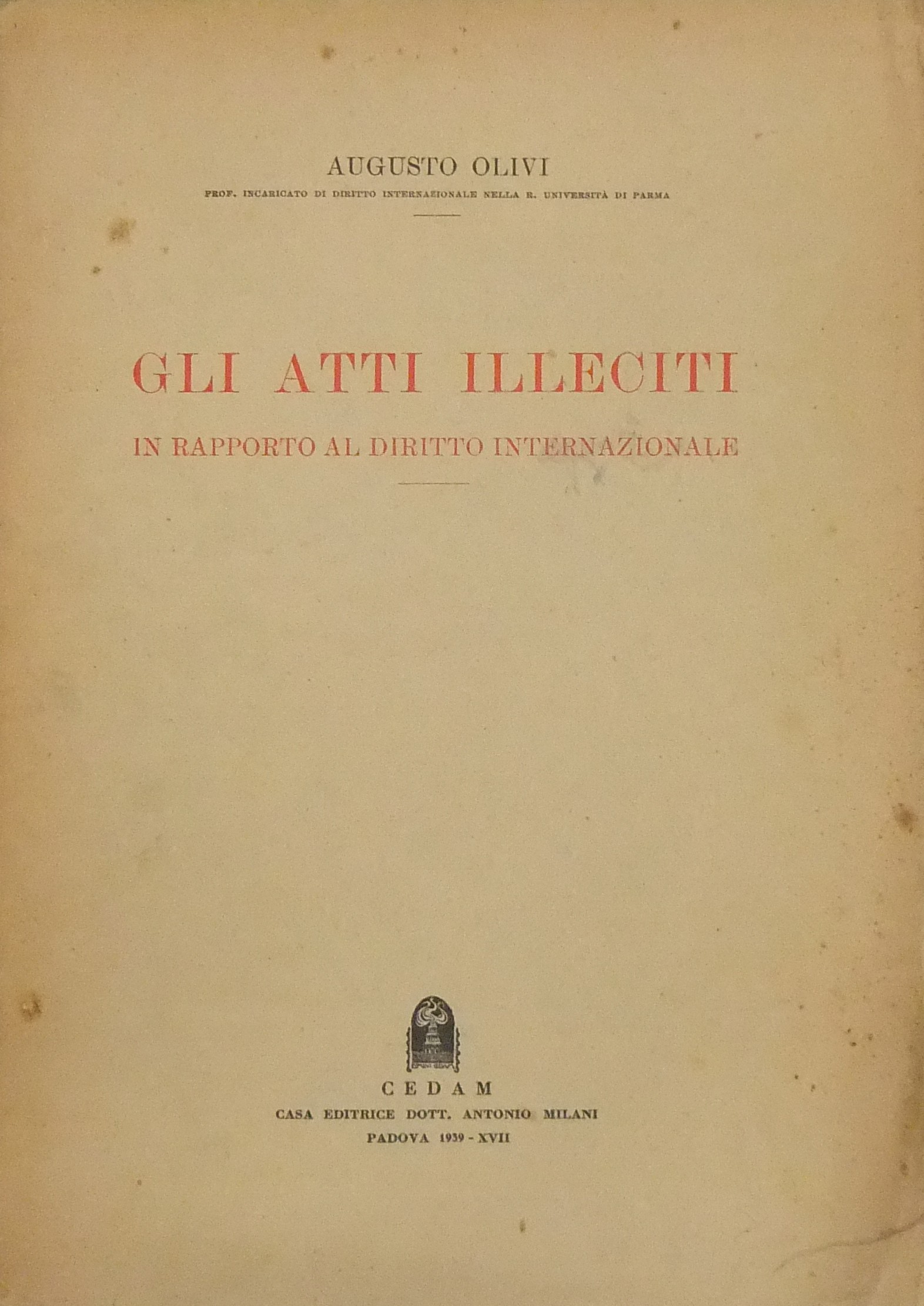 Gli atti illeciti in rapporto al diritto internazi
