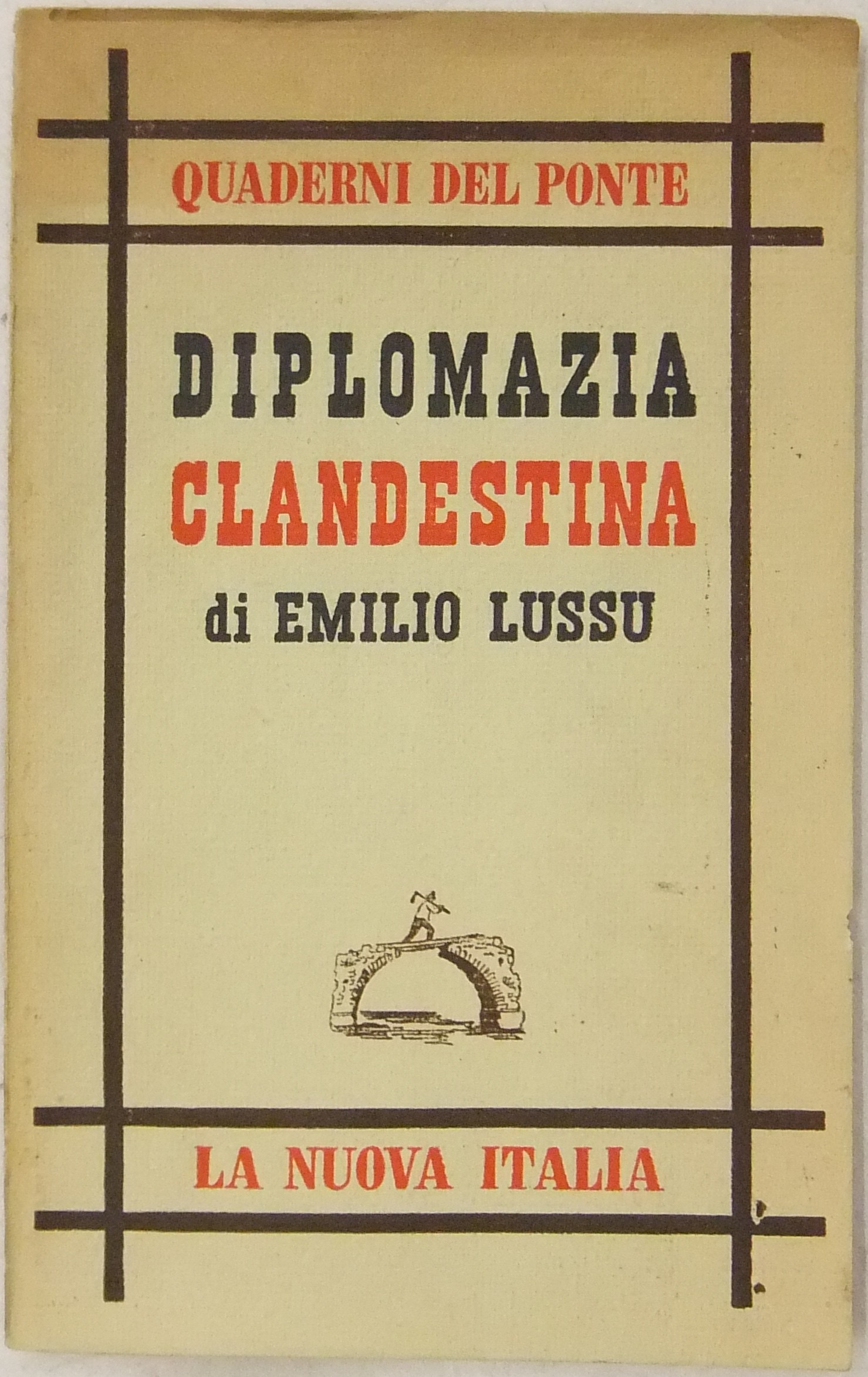 Diplomazia clandestina (14 giugno 1940 - 25 luglio