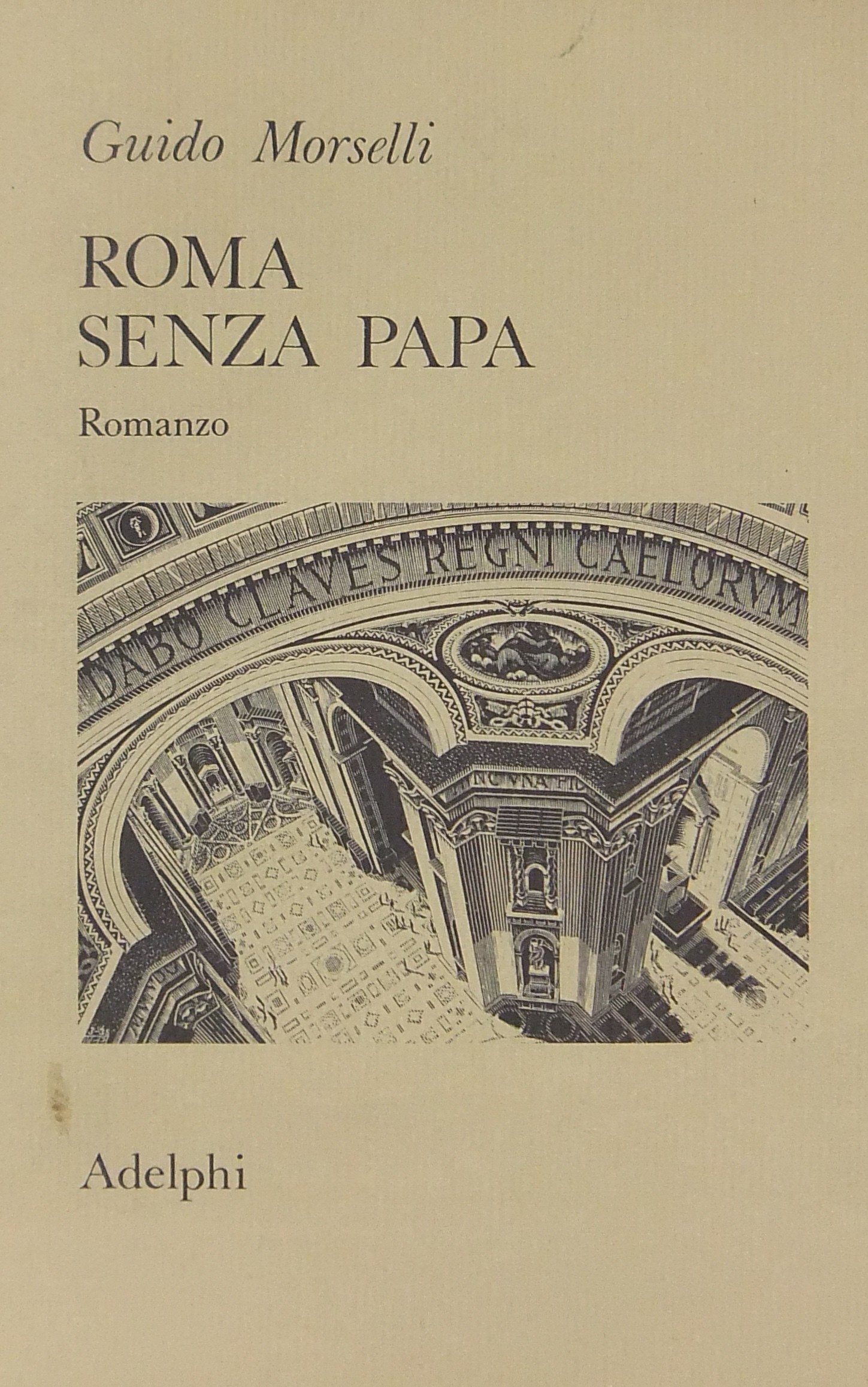 Roma senza Papa. Cronache romane di fine secolo ventesimo