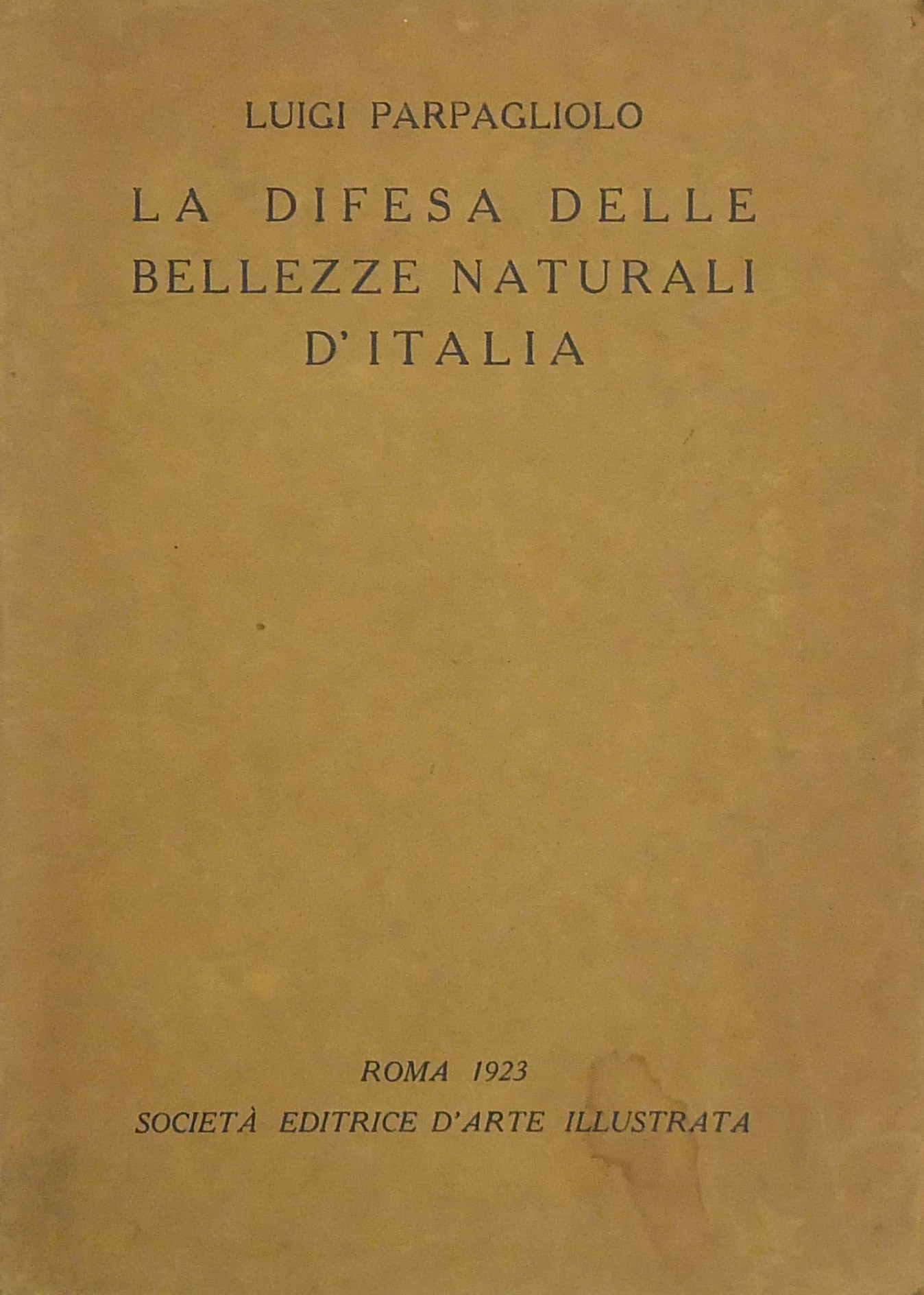 La difesa delle bellezze naturali d'Italia.