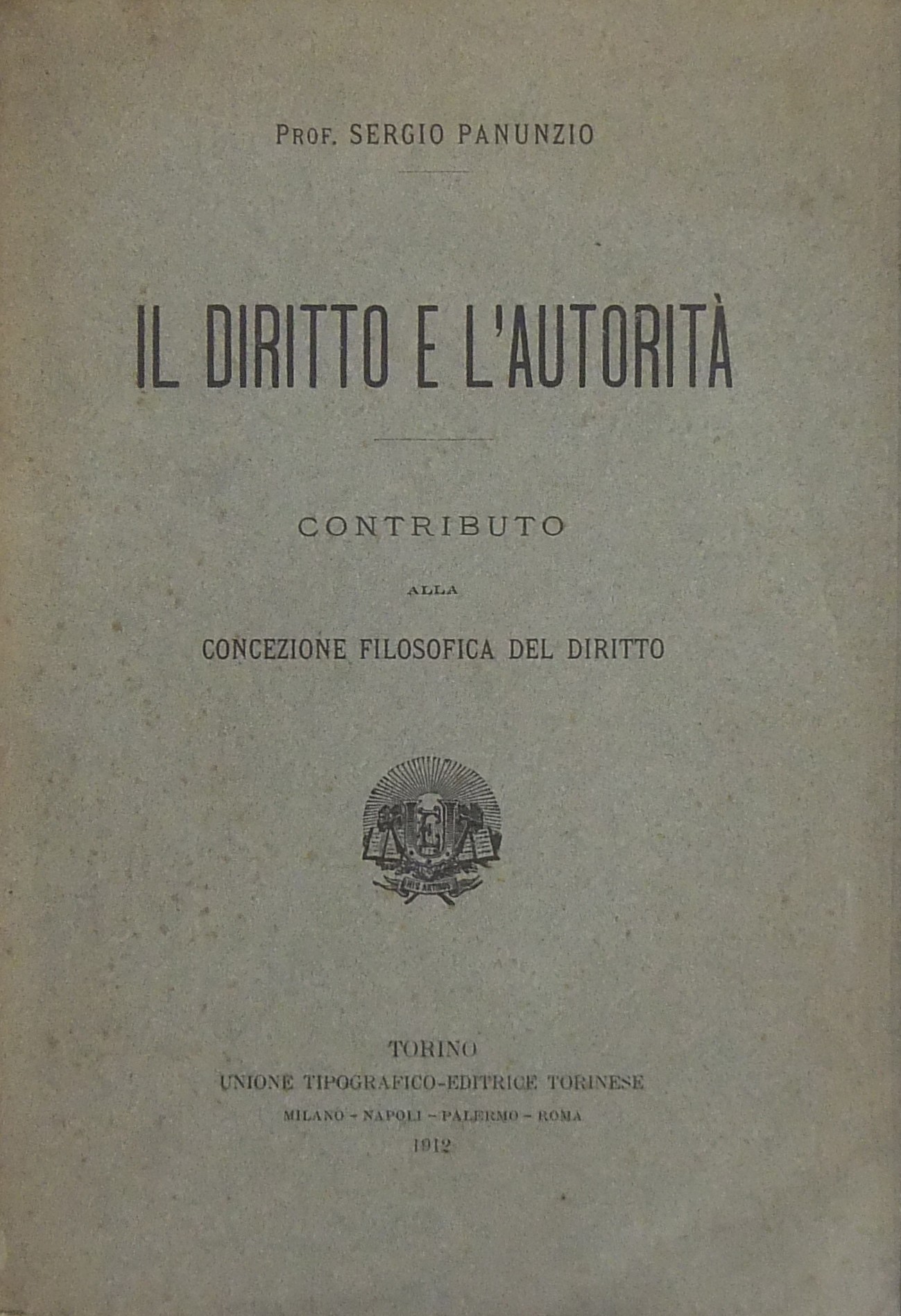 Il diritto e l'autorità. Contributo alla concezion