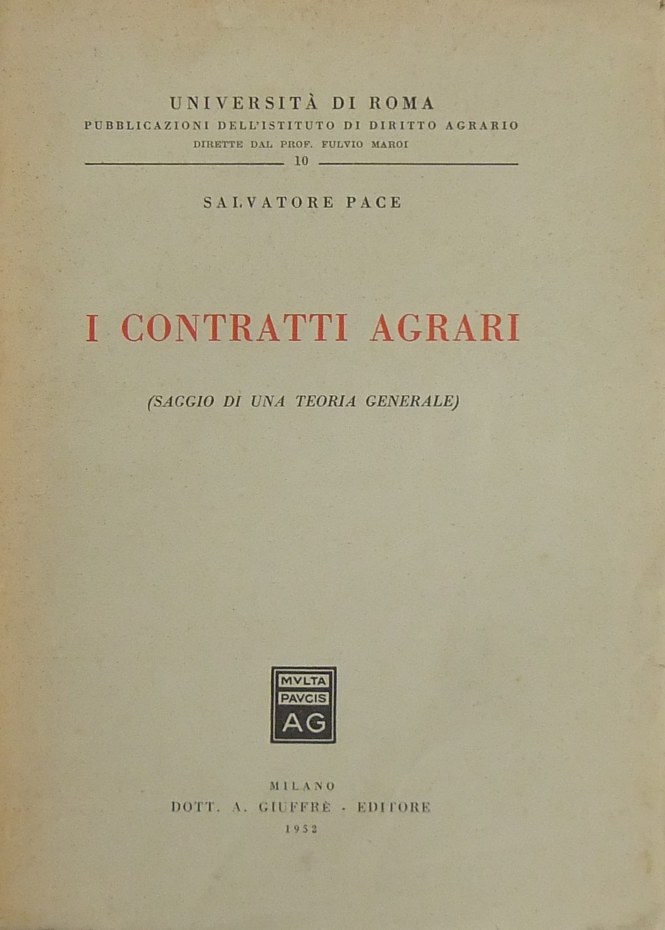I contratti agrari. (Saggio di una teoria generale