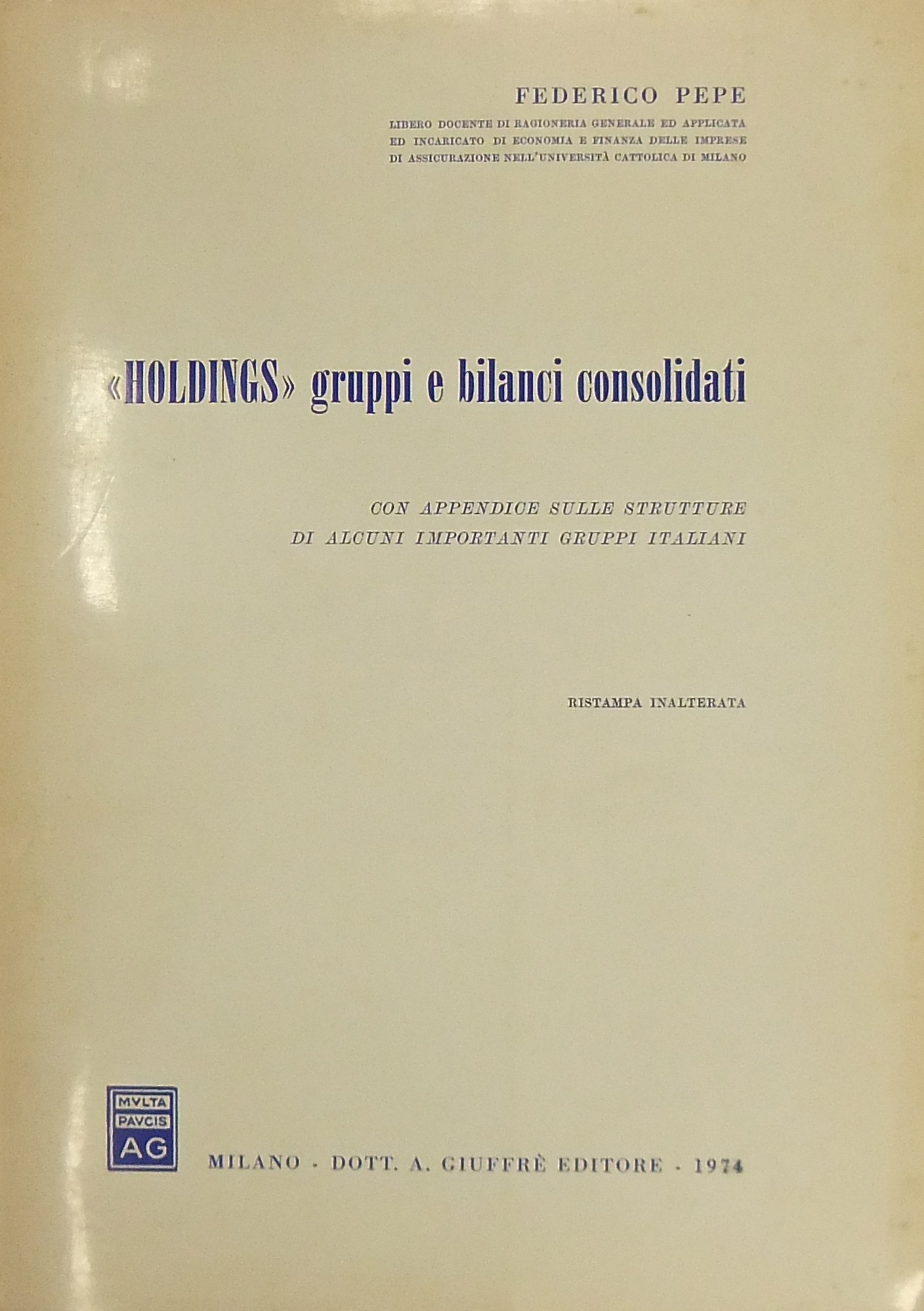 Holdings gruppi e bilanci consolidati. Con append