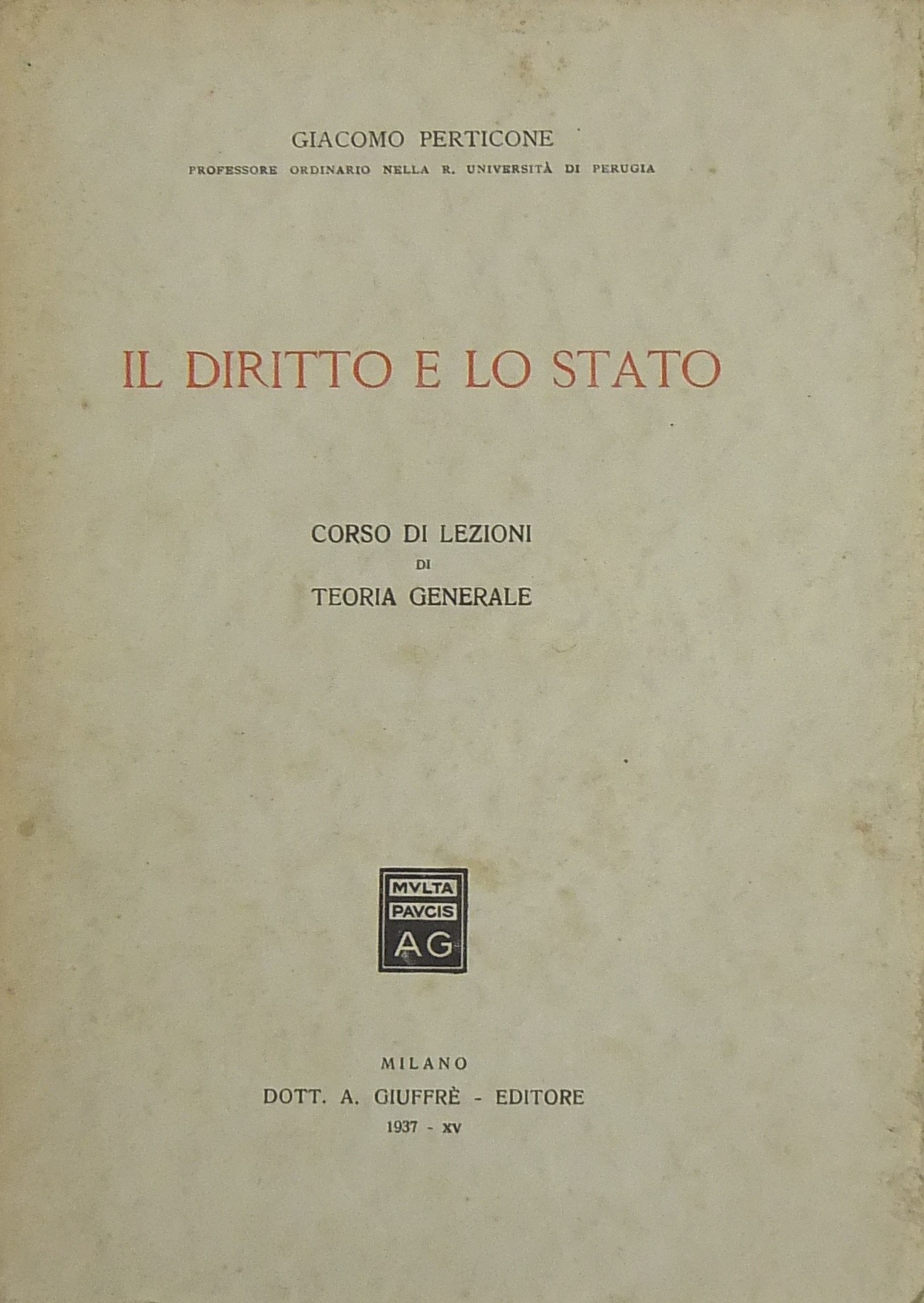 Il diritto e lo Stato. Corso di lezioni di teoria