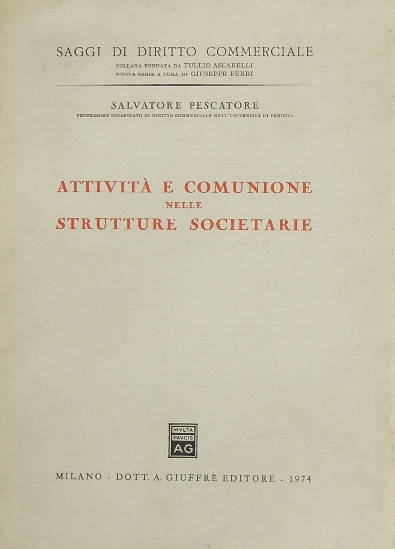 Attività e comunione nelle strutture societarie