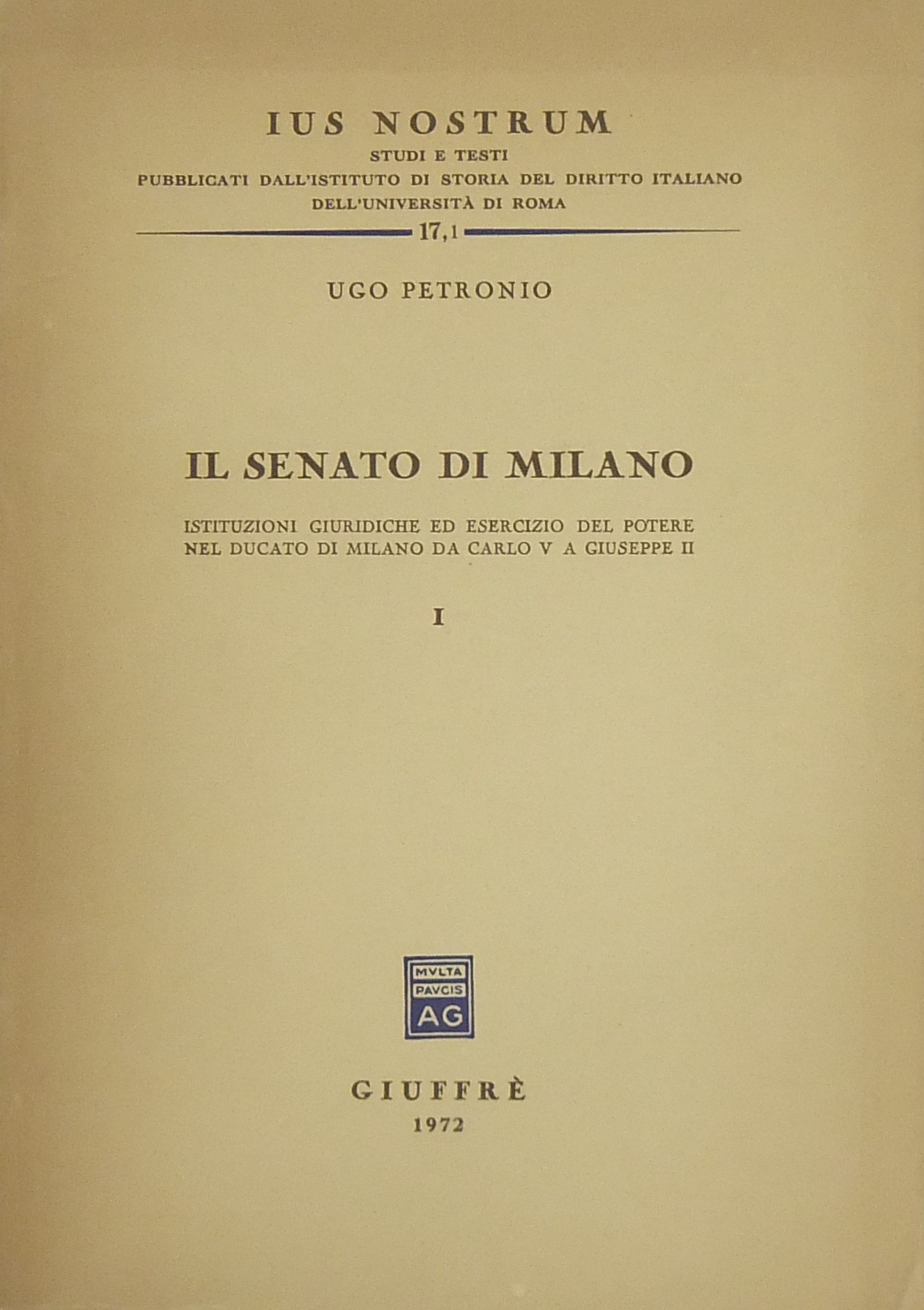 Il Senato di Milano. Istituzioni giuridiche ed ese