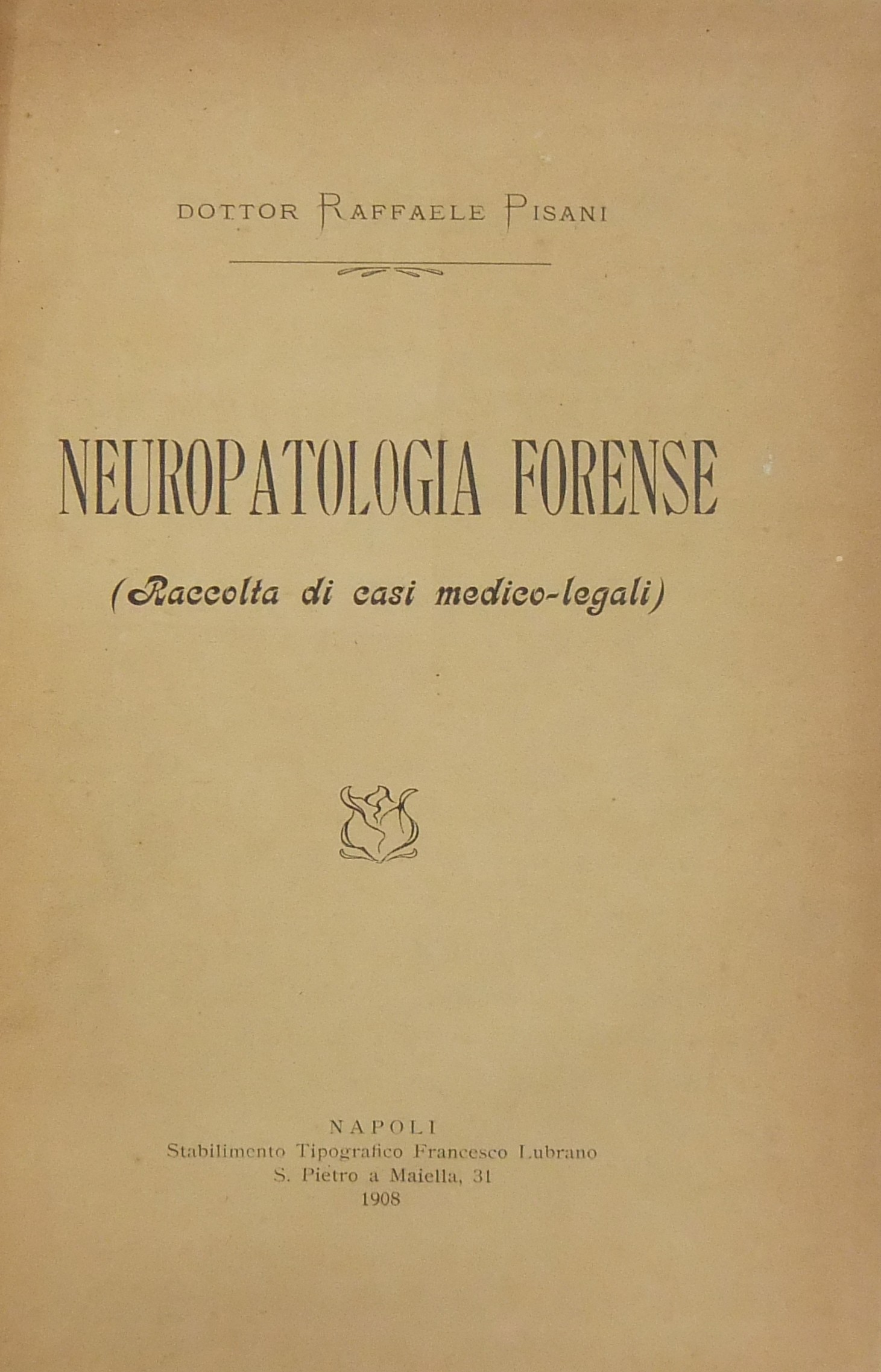 Neuropatologia forense. (Raccolta di casi medico-l