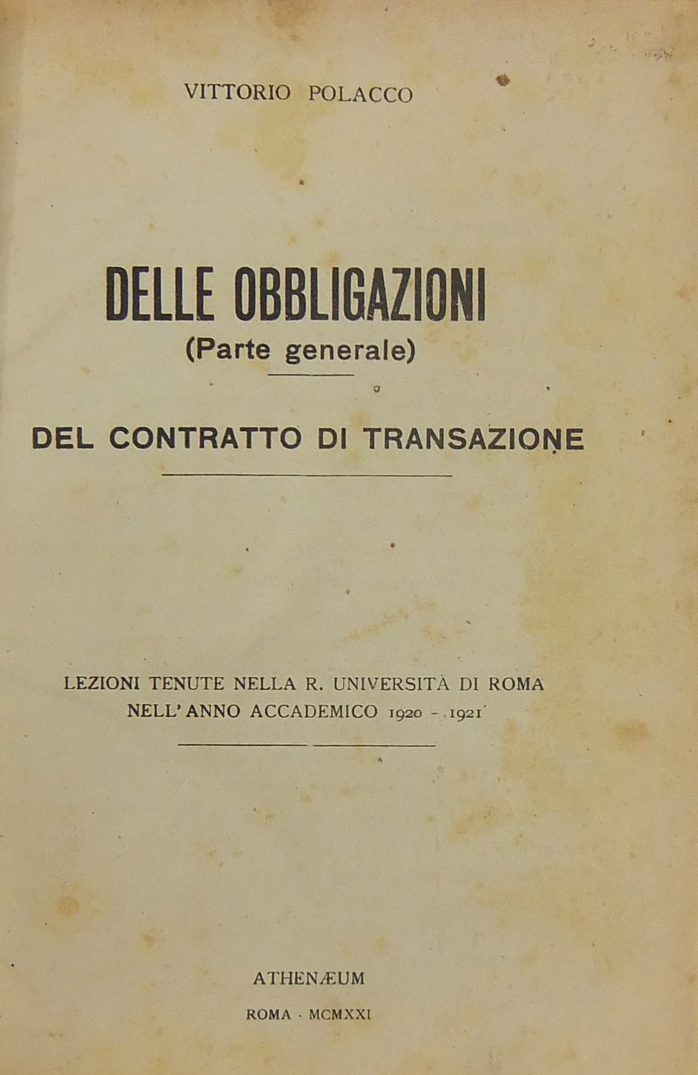 Delle obbligazioni. (Parte generale). Del contratt