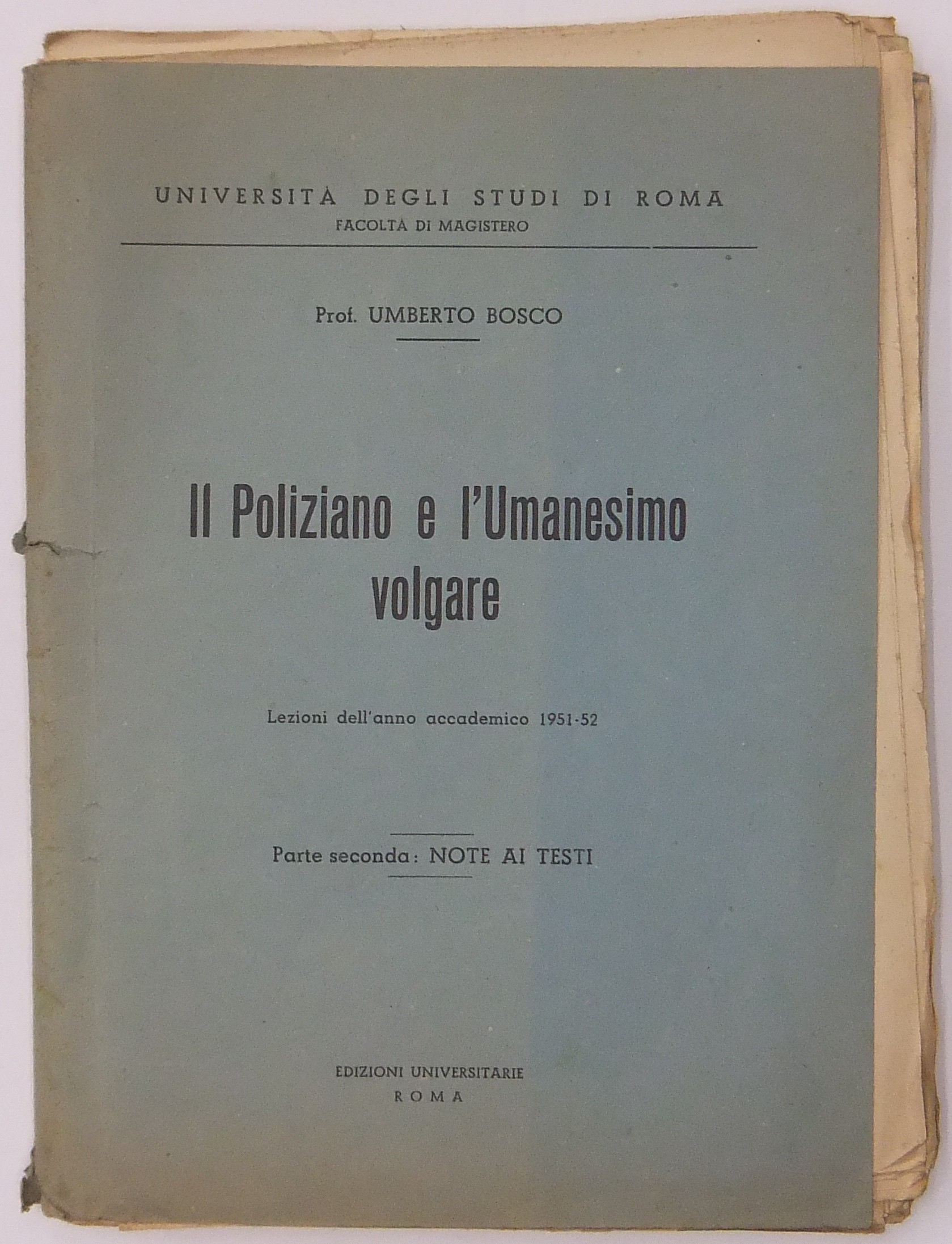 Il Poliziano e l'Umanesimo volgare. Lezioni dell'a