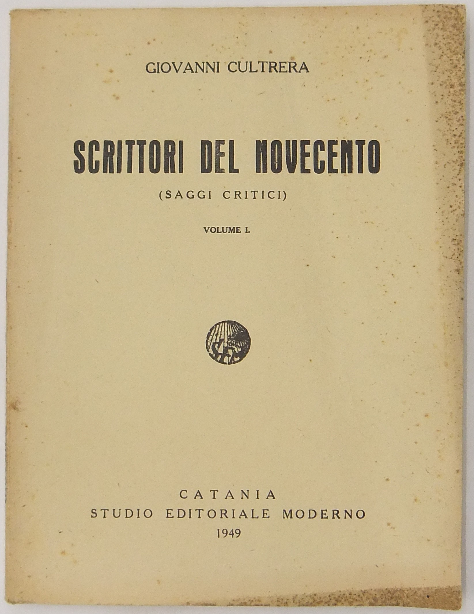 Scrittori del novecento. (Saggi critici). Vol. I (