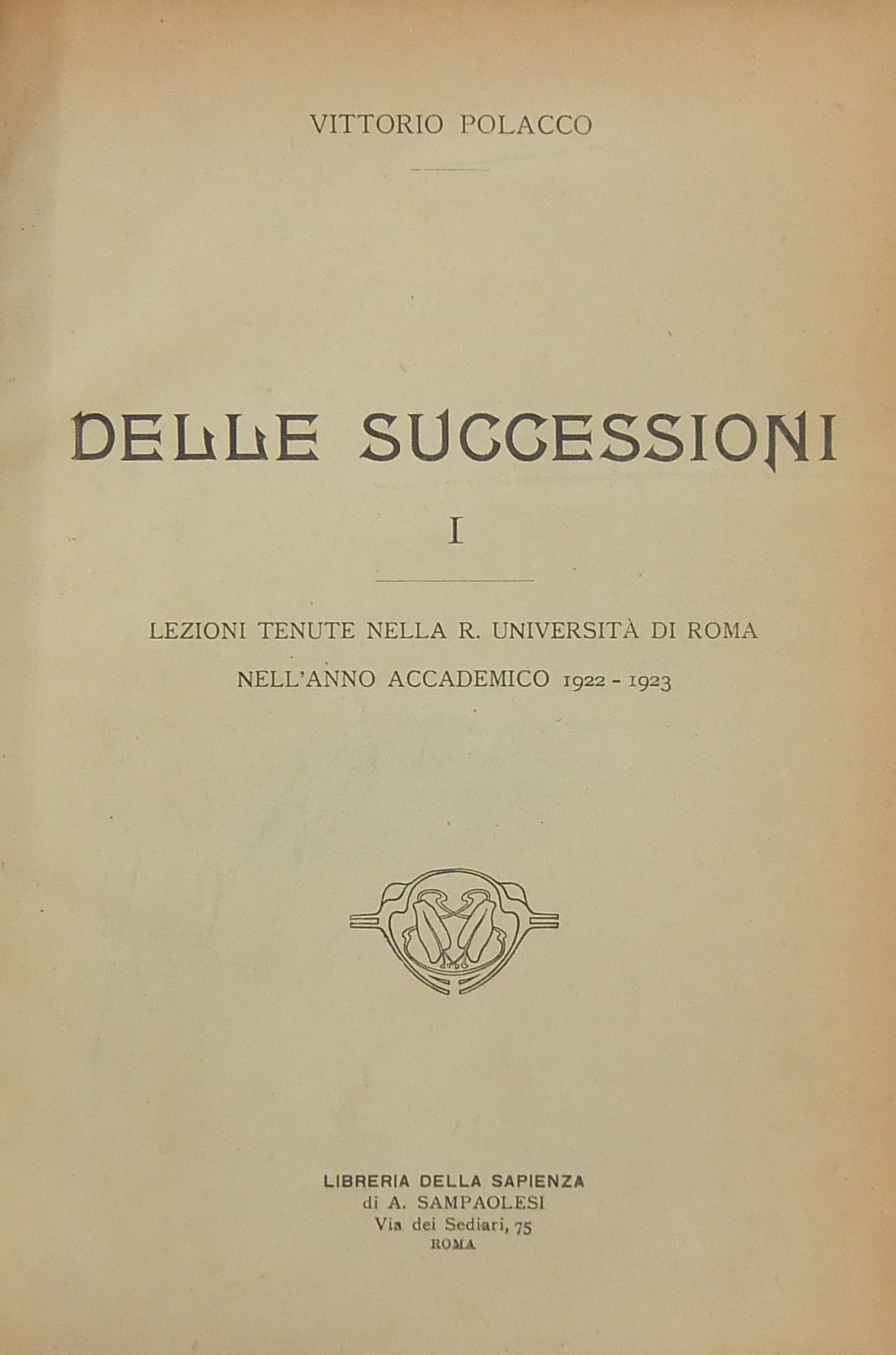 Delle successioni. Lezioni tenute nella R.Università di Roma.