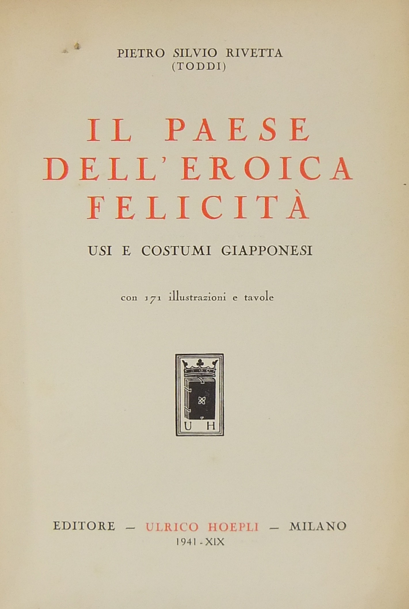 Il paese dell'eroica felicità. Usi e costumi giapp