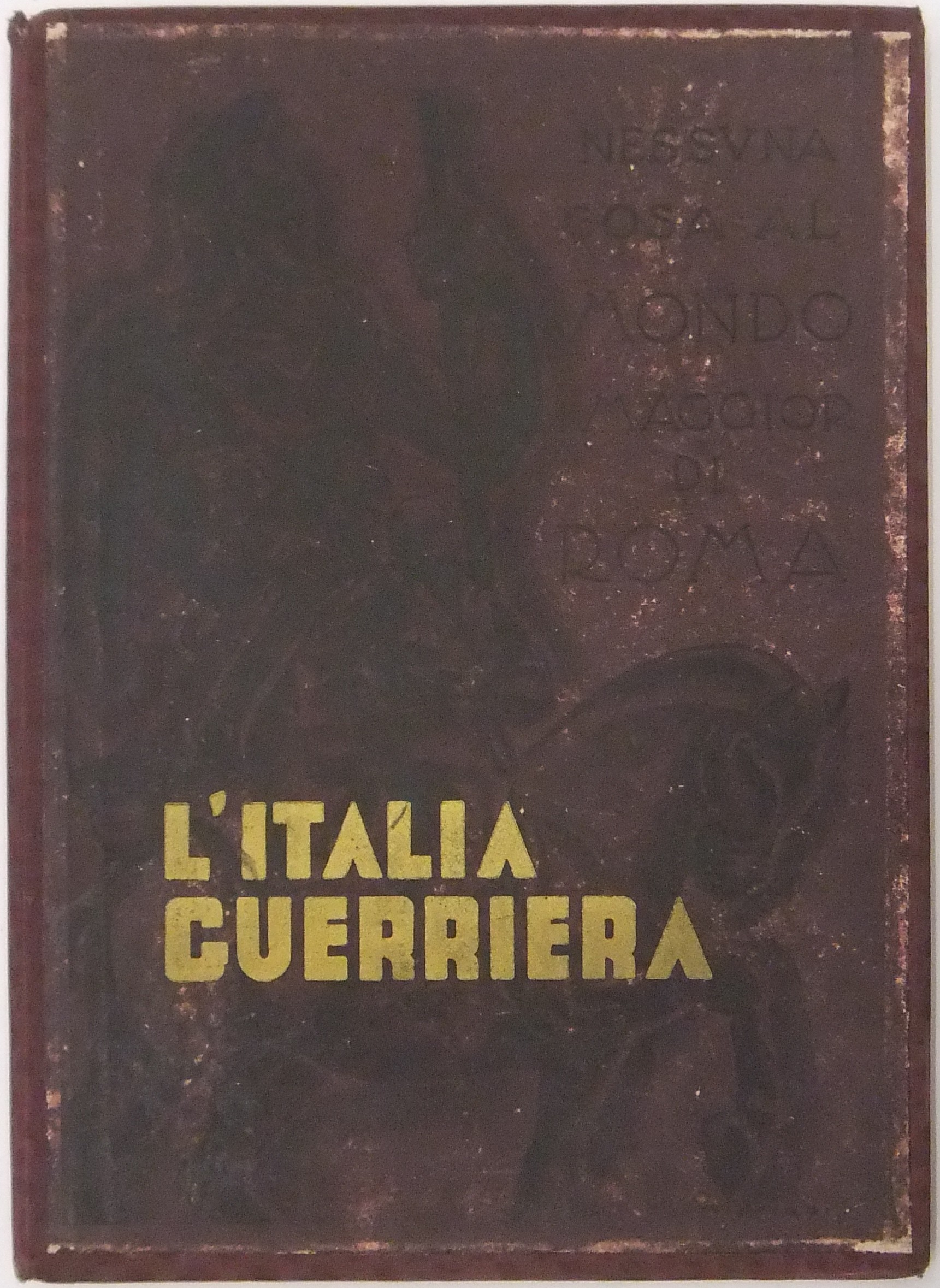 L'Italia guerriera. Prefazione di S. E. il Generale Federico Baistrocchi