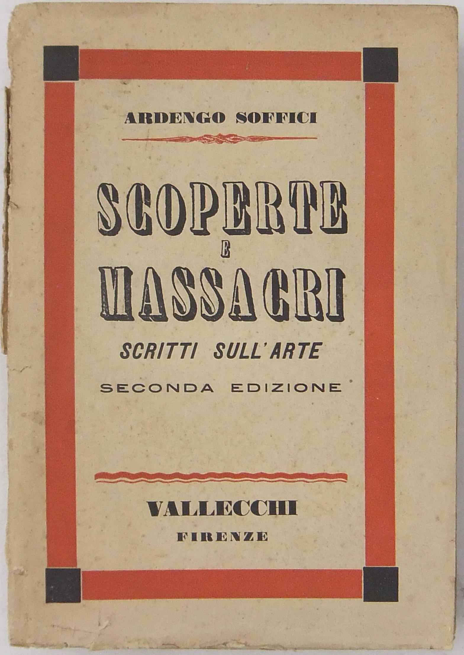 Scoperte e massacri. Scritti sull'arte