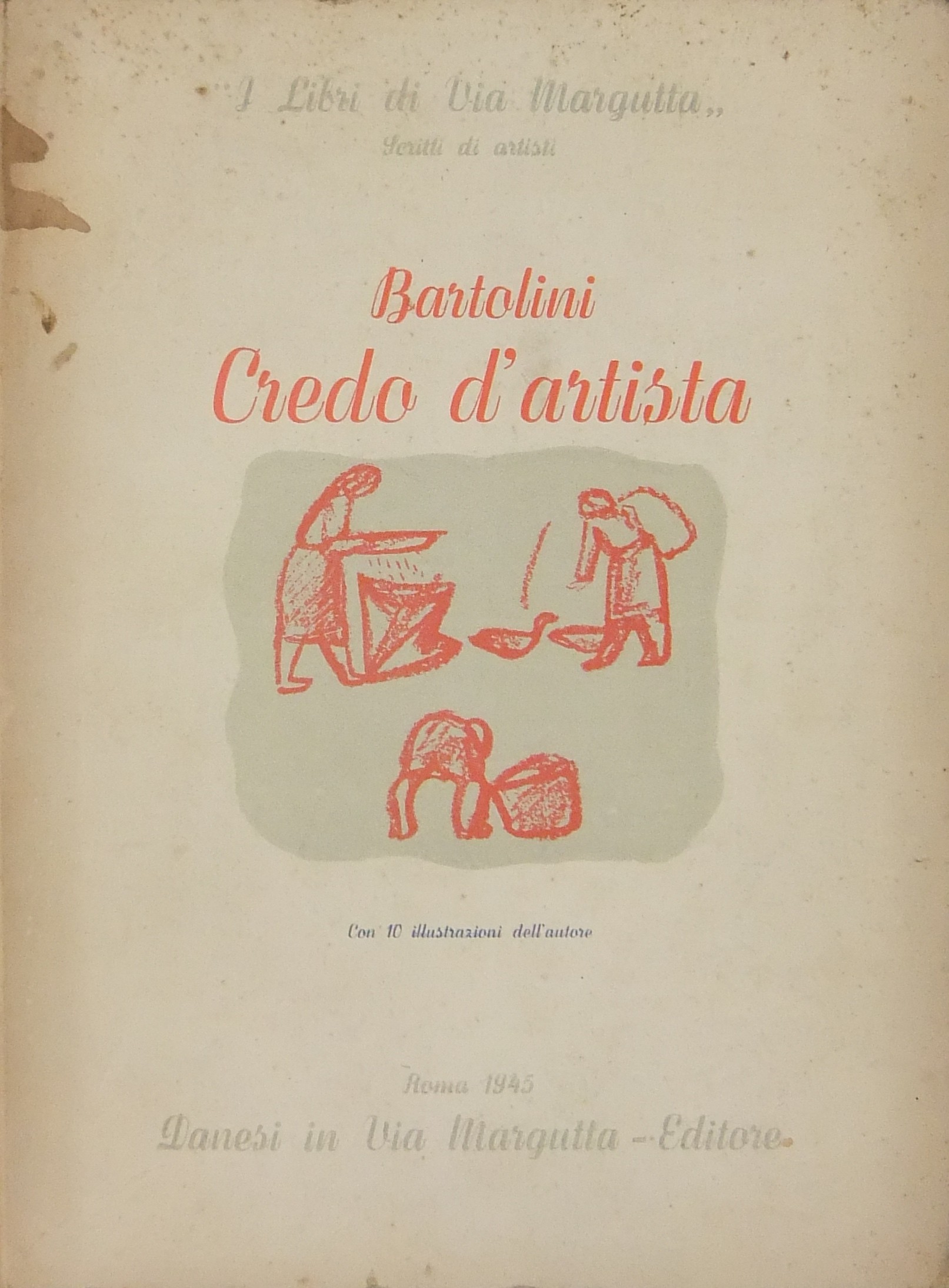 Credo d'artista. Con 10 illustrazioni dell'autore