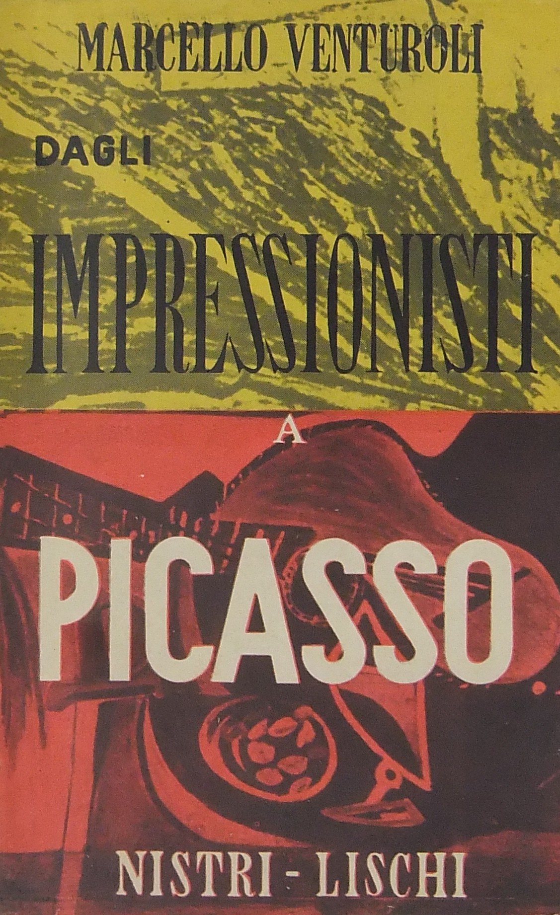 Dagli Impressionisti a Picasso. Taccuino di un cri