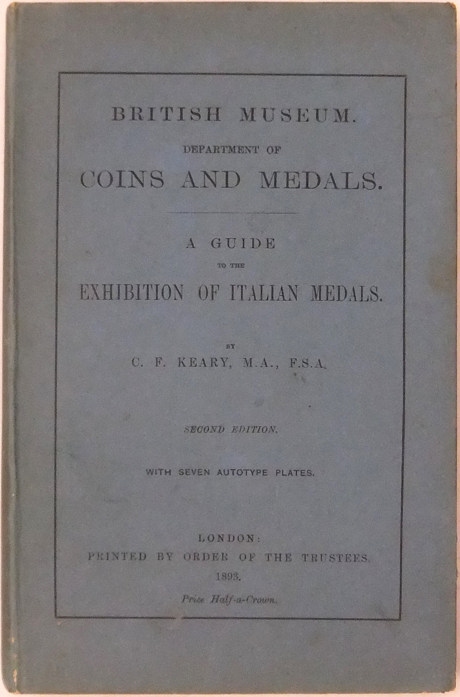 A guide to the exhibition of italian medals. Catal