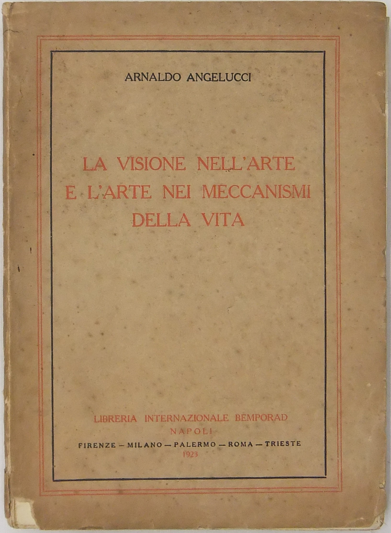 La visione dell'arte nei meccanismi della vita