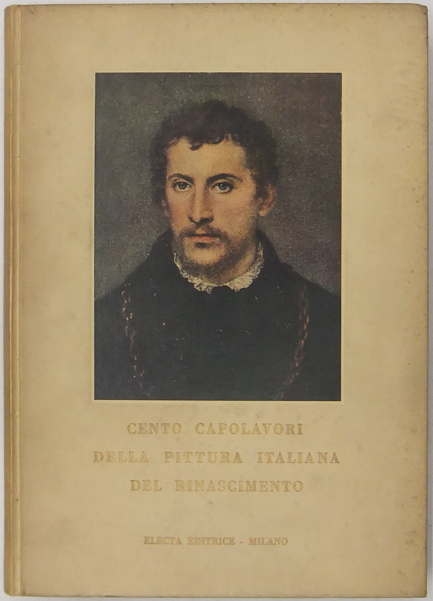 Cento capolavori della pittura italiana del Rinasc