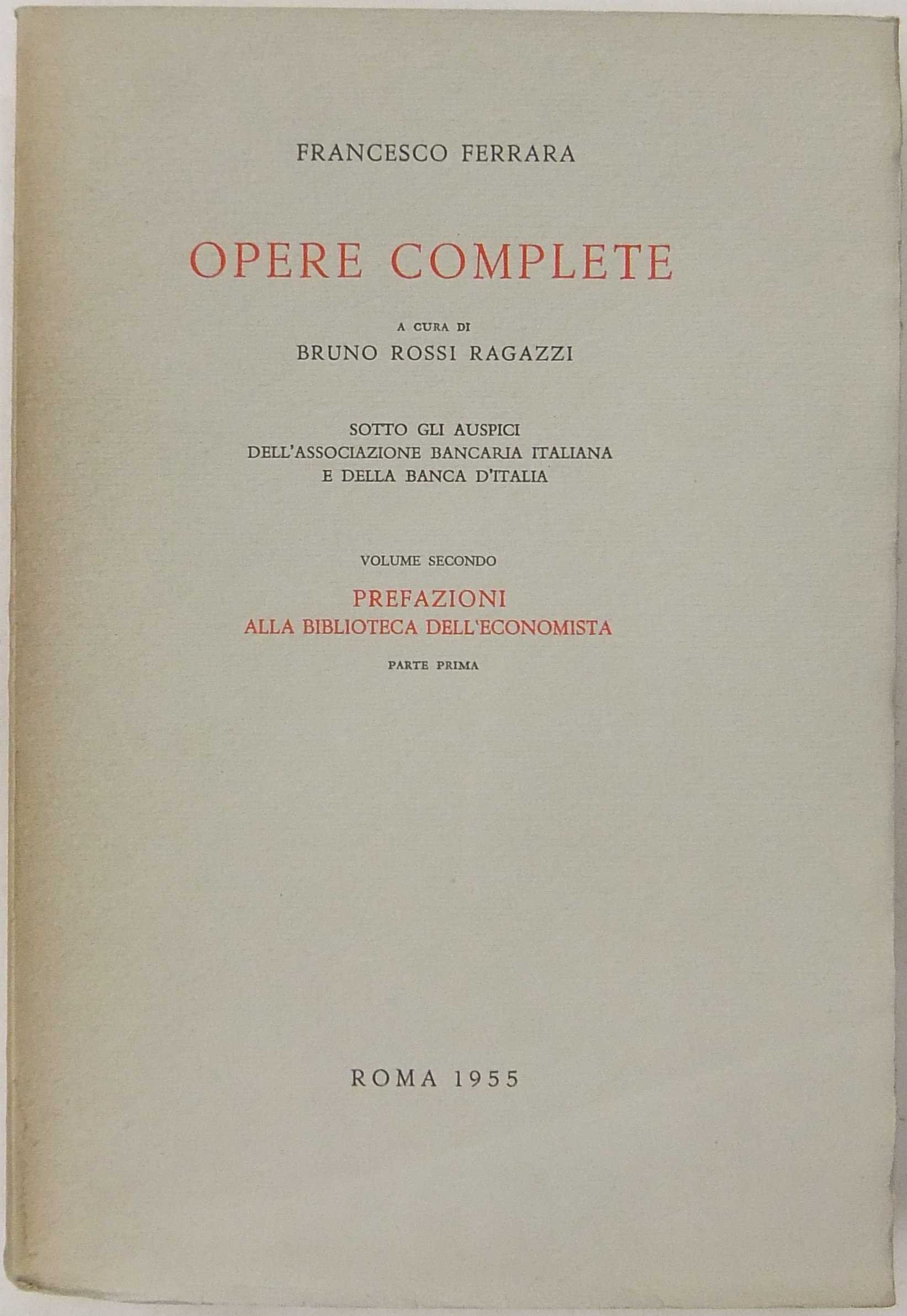 Opere complete. A cura di Bruno Rossi Ragazzi Fede