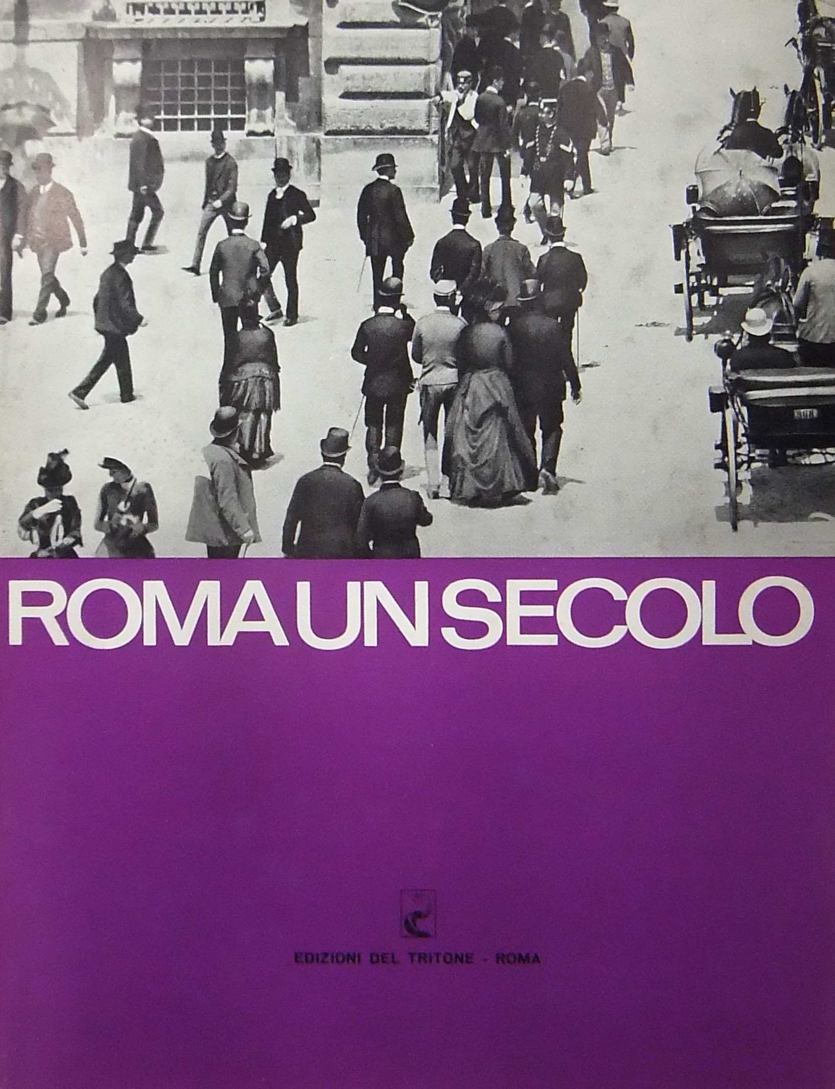 Roma un secolo (1870-1970)